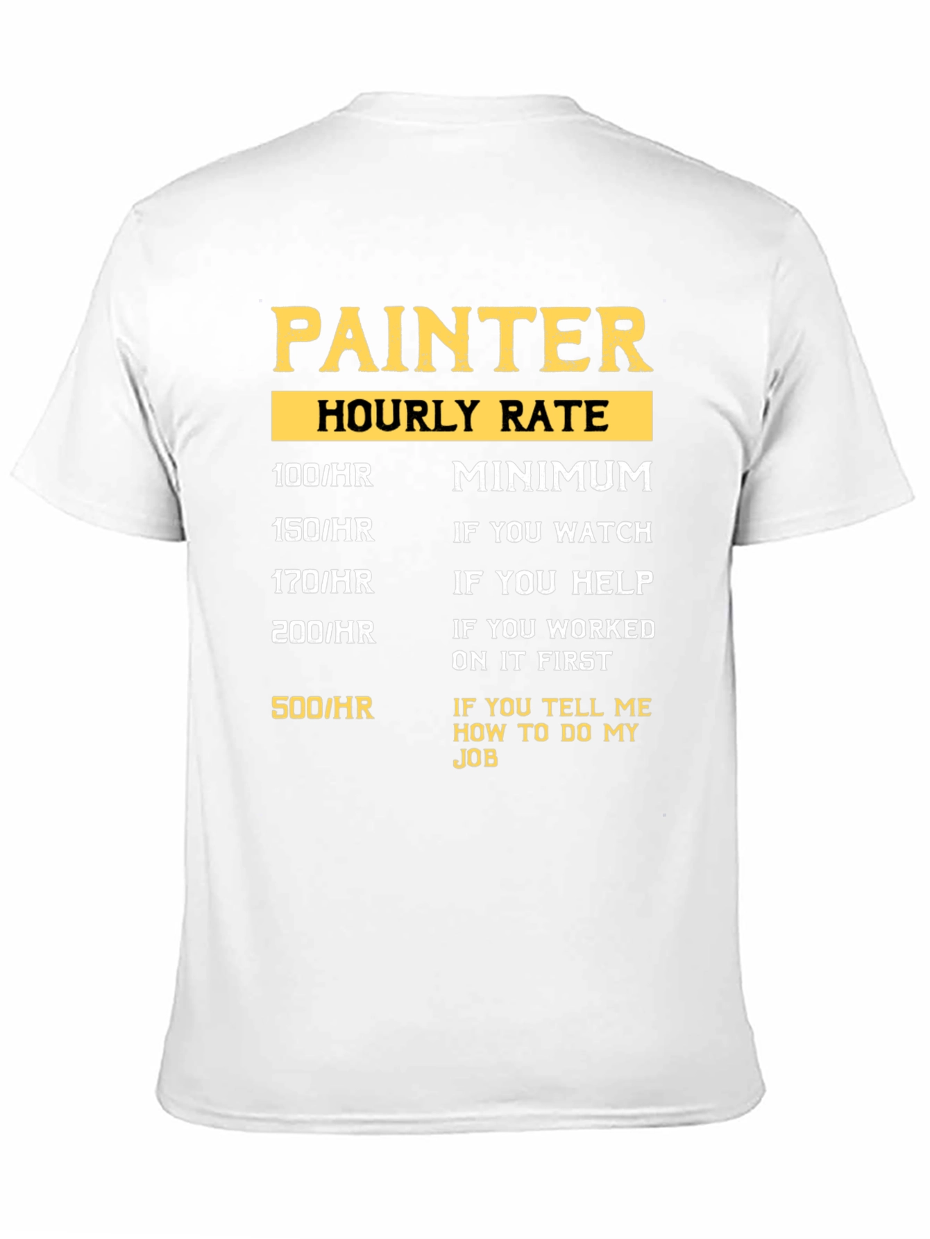 Black Painter Hourly Rate Graphic T-Shirt view 11