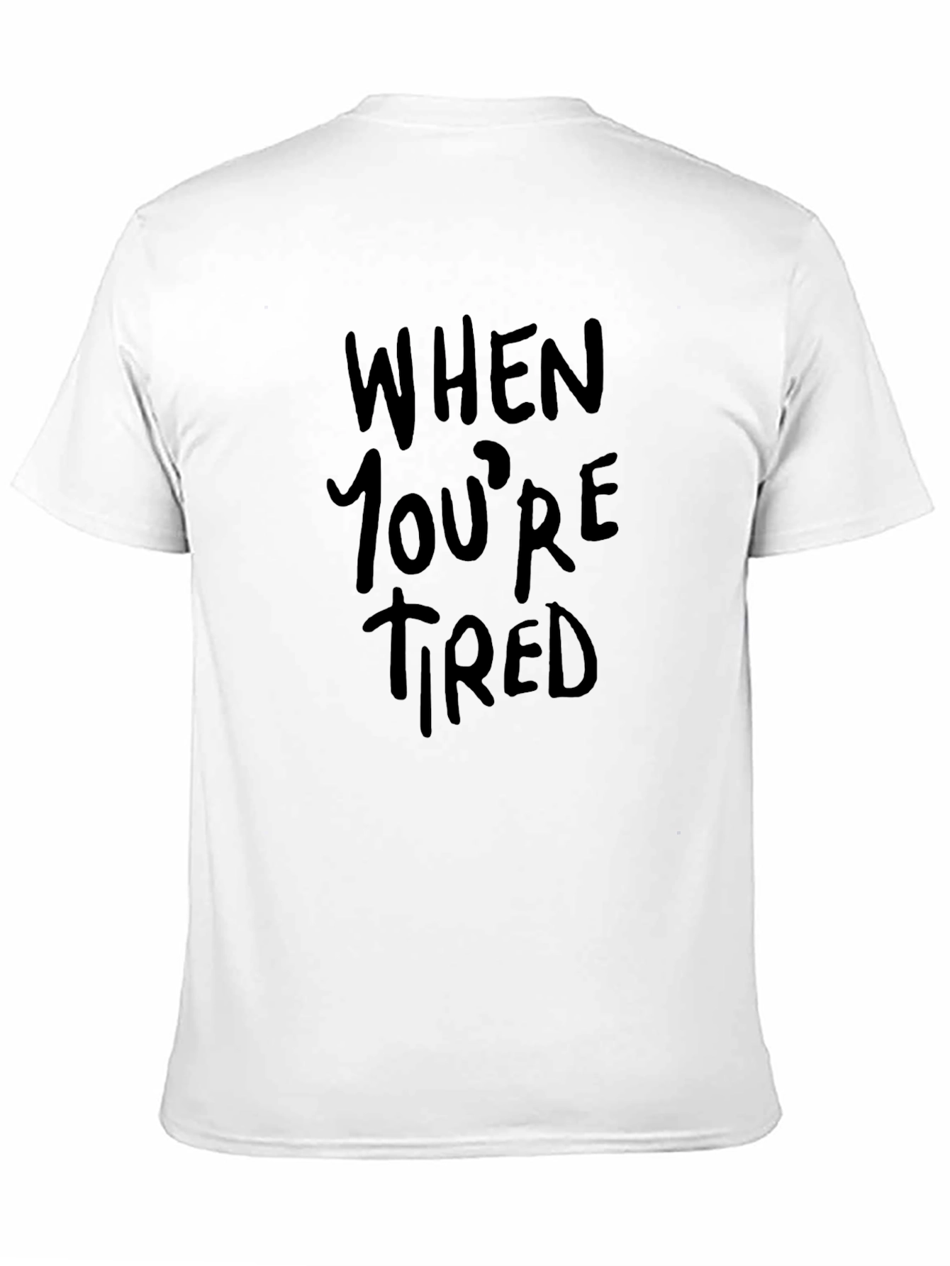 Black When You're Tired Black Graphic Tee view 11