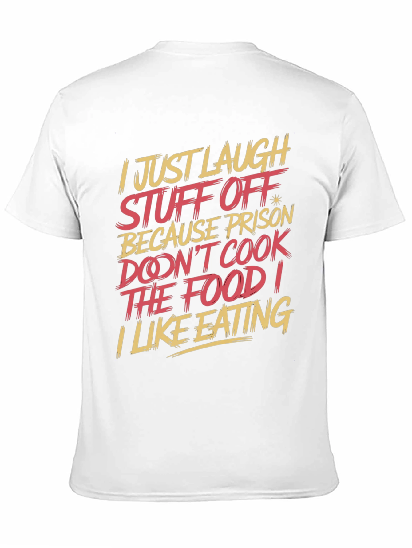 Black Humorous T-Shirt: "I Just Laugh Stuff Off" view 11