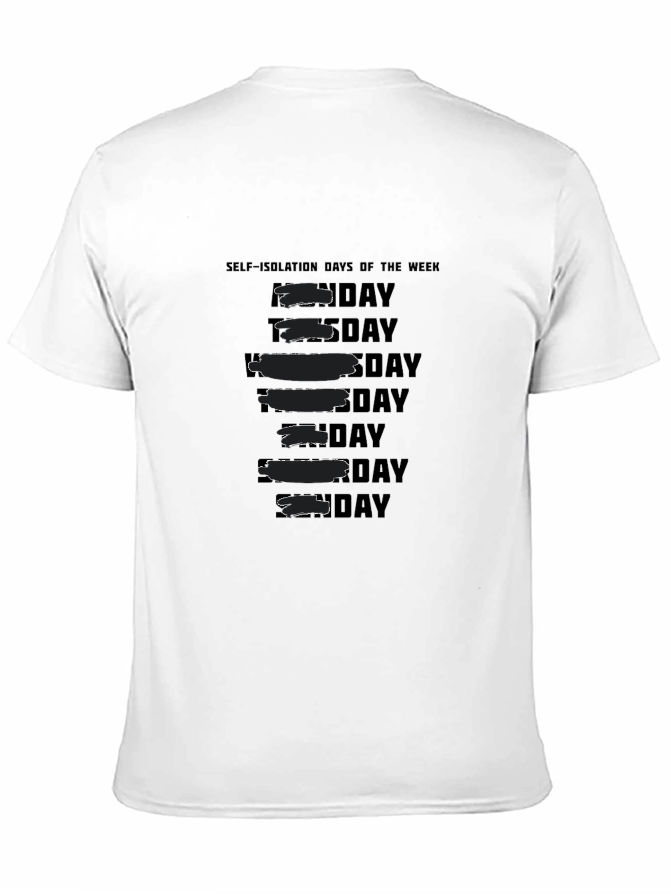 Black Self-Isolation Days of the Week T-Shirt view 11