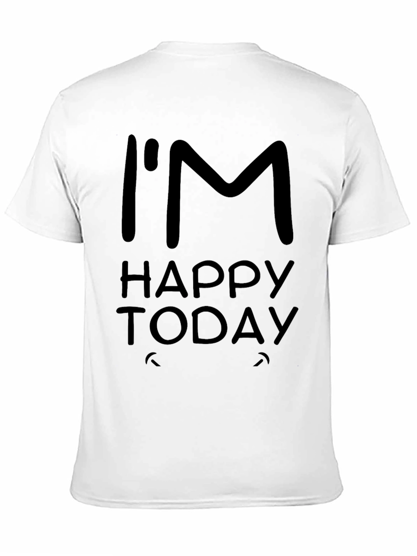 Black I'm Happy Today Black T-Shirt view 11
