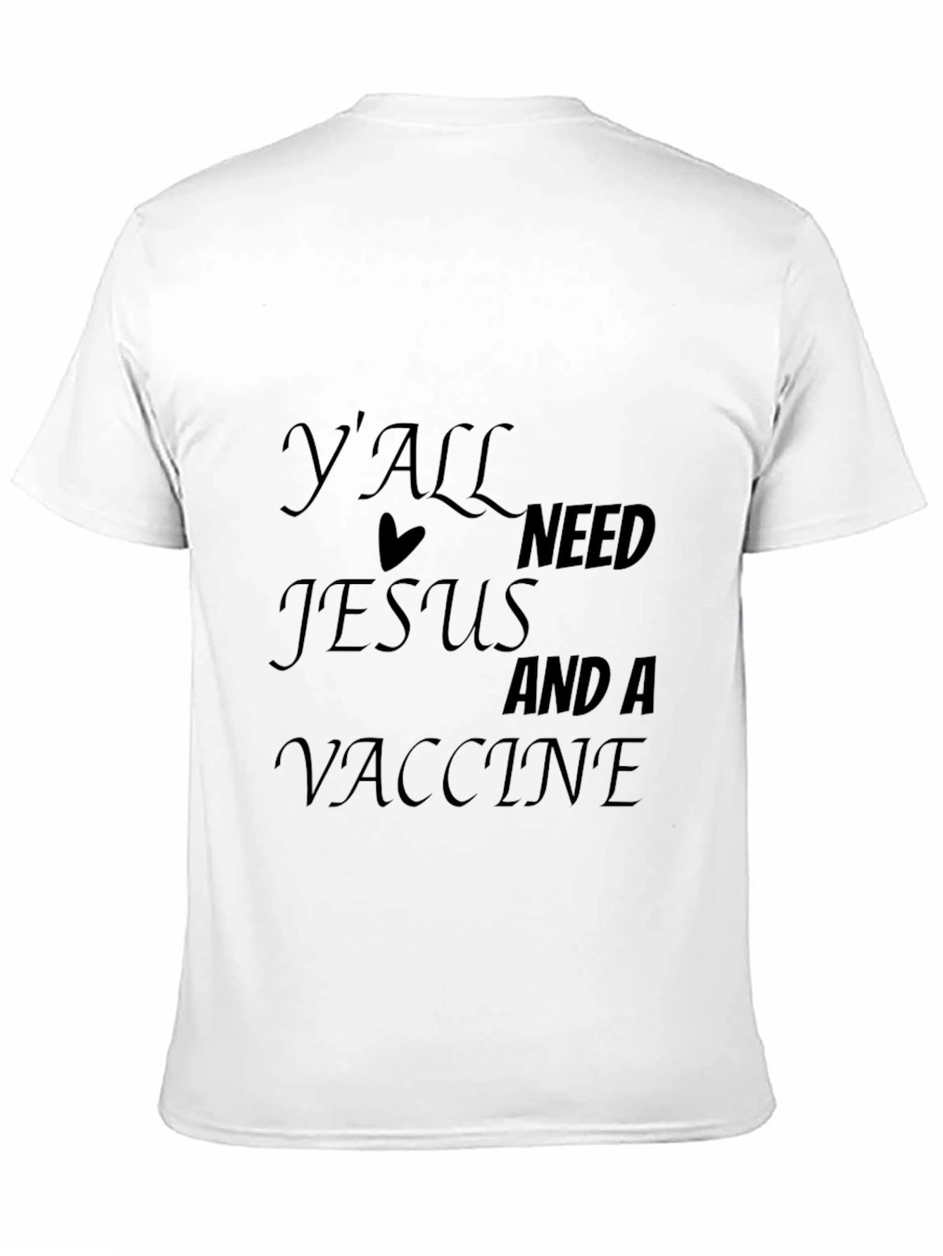 Black Y'all Need Jesus And A Vaccine Black T-Shirt view 11