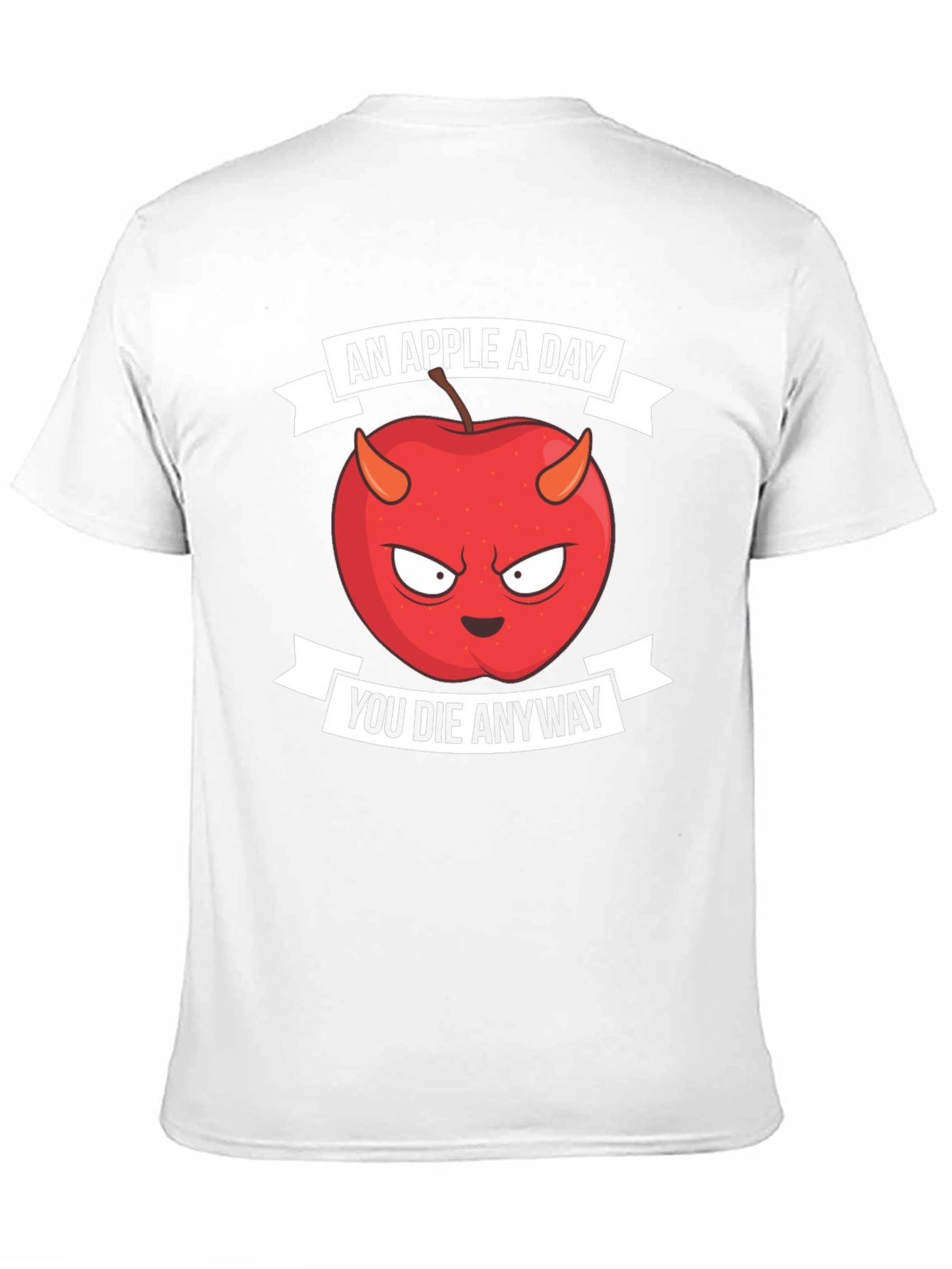 Black An Apple A Day You Die Anyway T-Shirt view 11