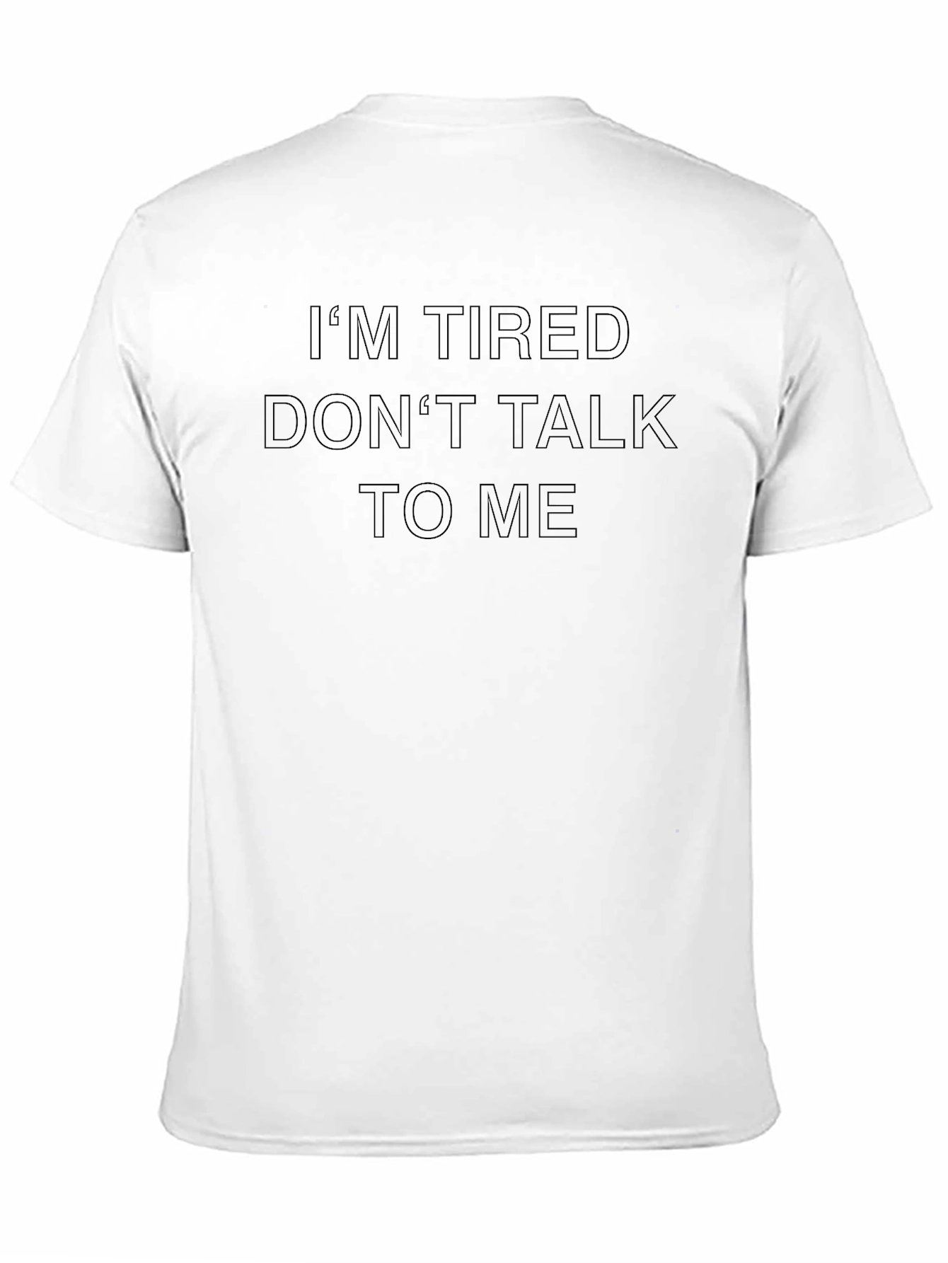 Black I'm Tired Don't Talk to Me - Black T-Shirt view 11