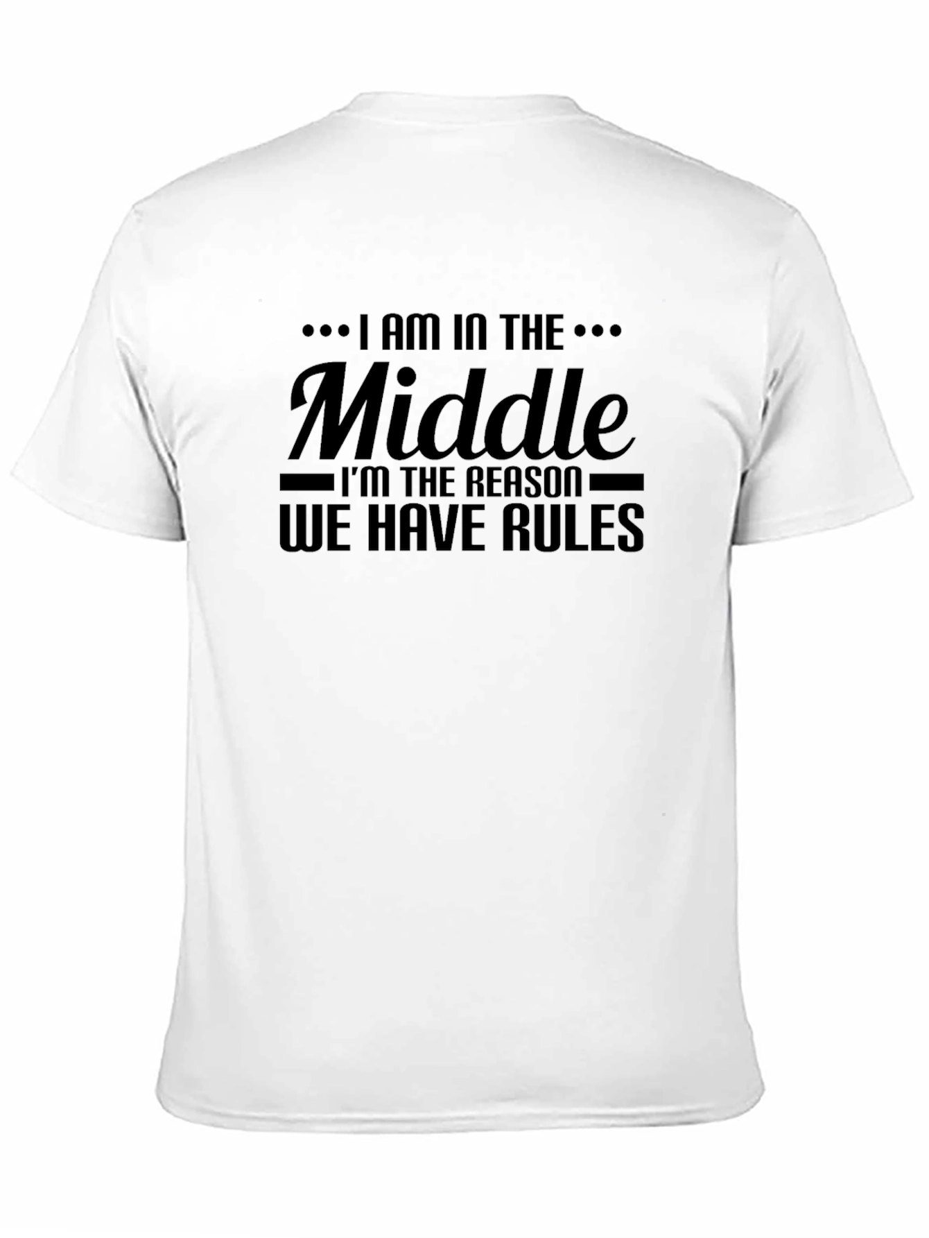 Black I am in the Middle T-Shirt - Funny Middle Child Tee view 11