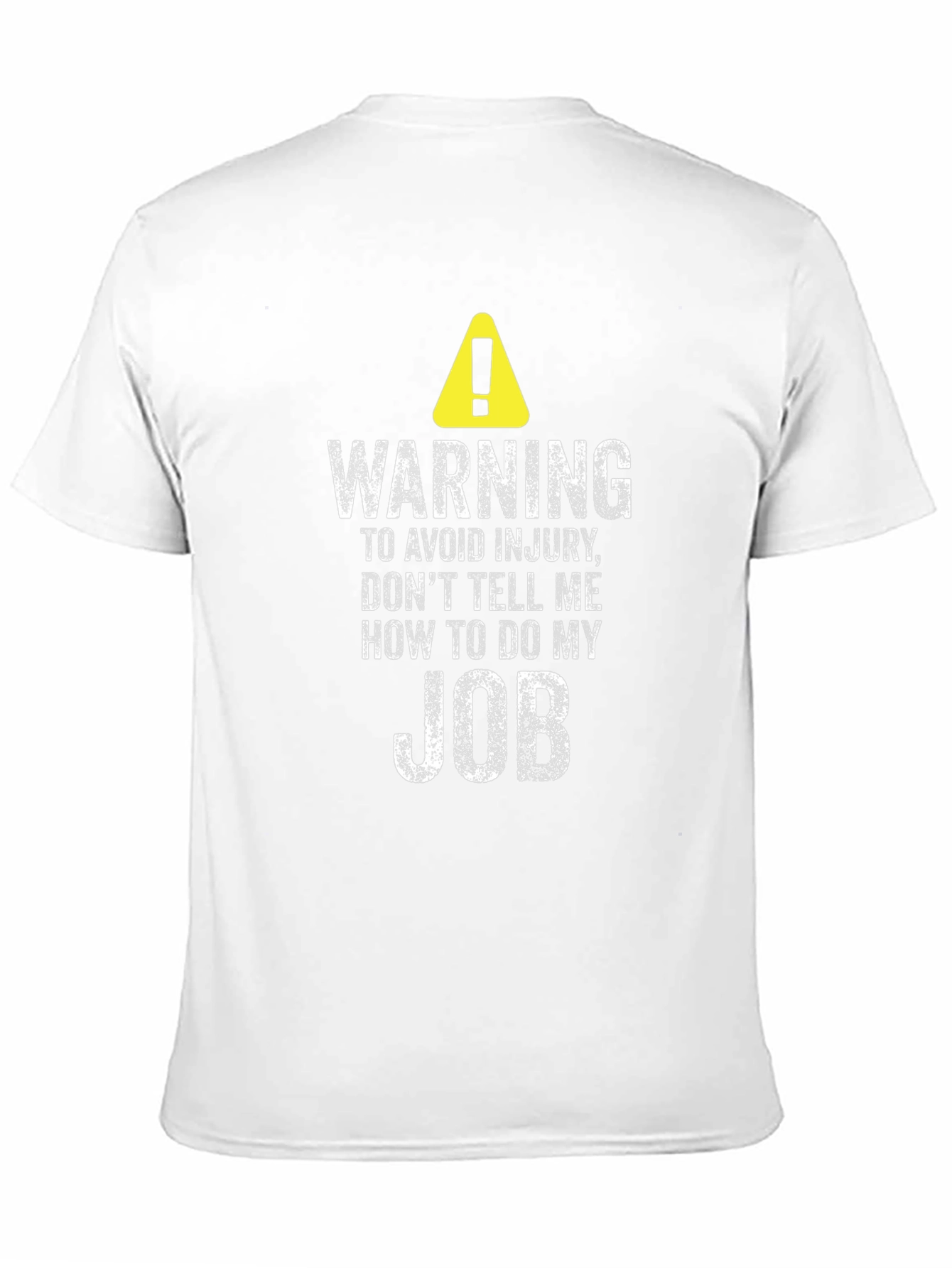 Black Warning Don't Tell Me How To Do My Job T-Shirt view 11