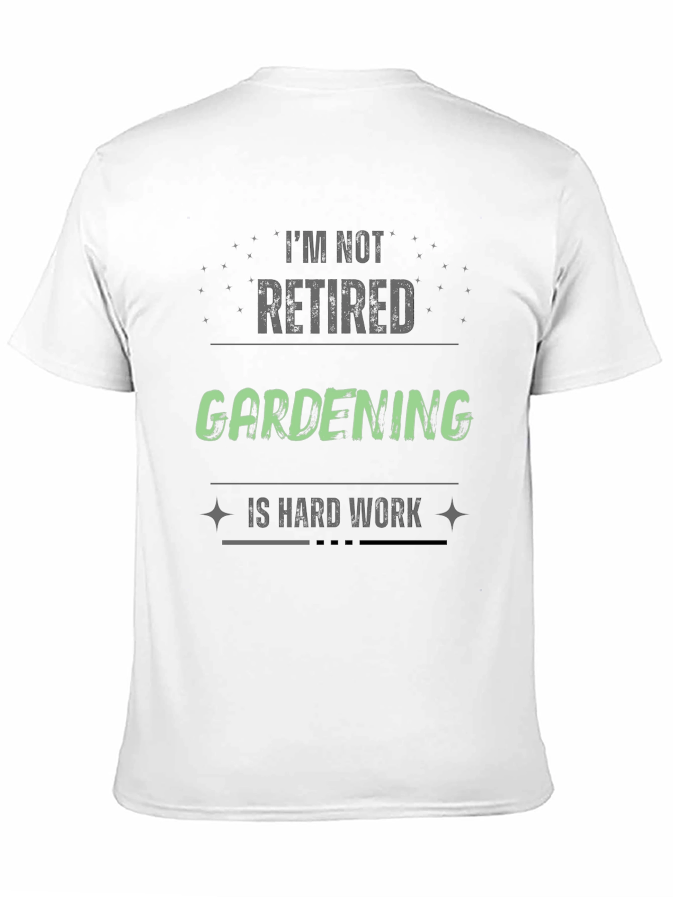 Black Gardening is Hard Work T-Shirt - Funny Retirement Tee view 11