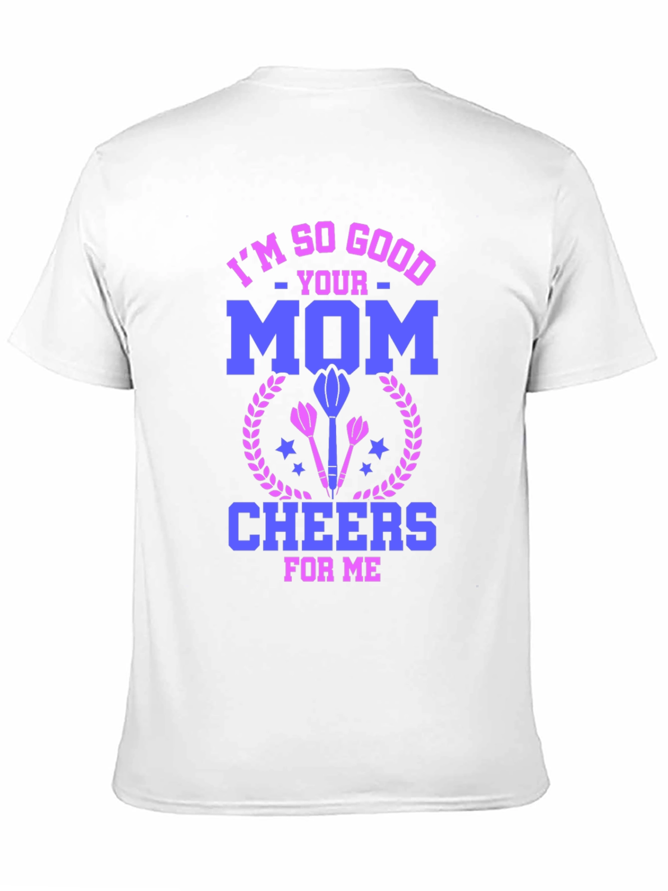 Black I'm So Good Your Mom Cheers for Me T-Shirt view 11