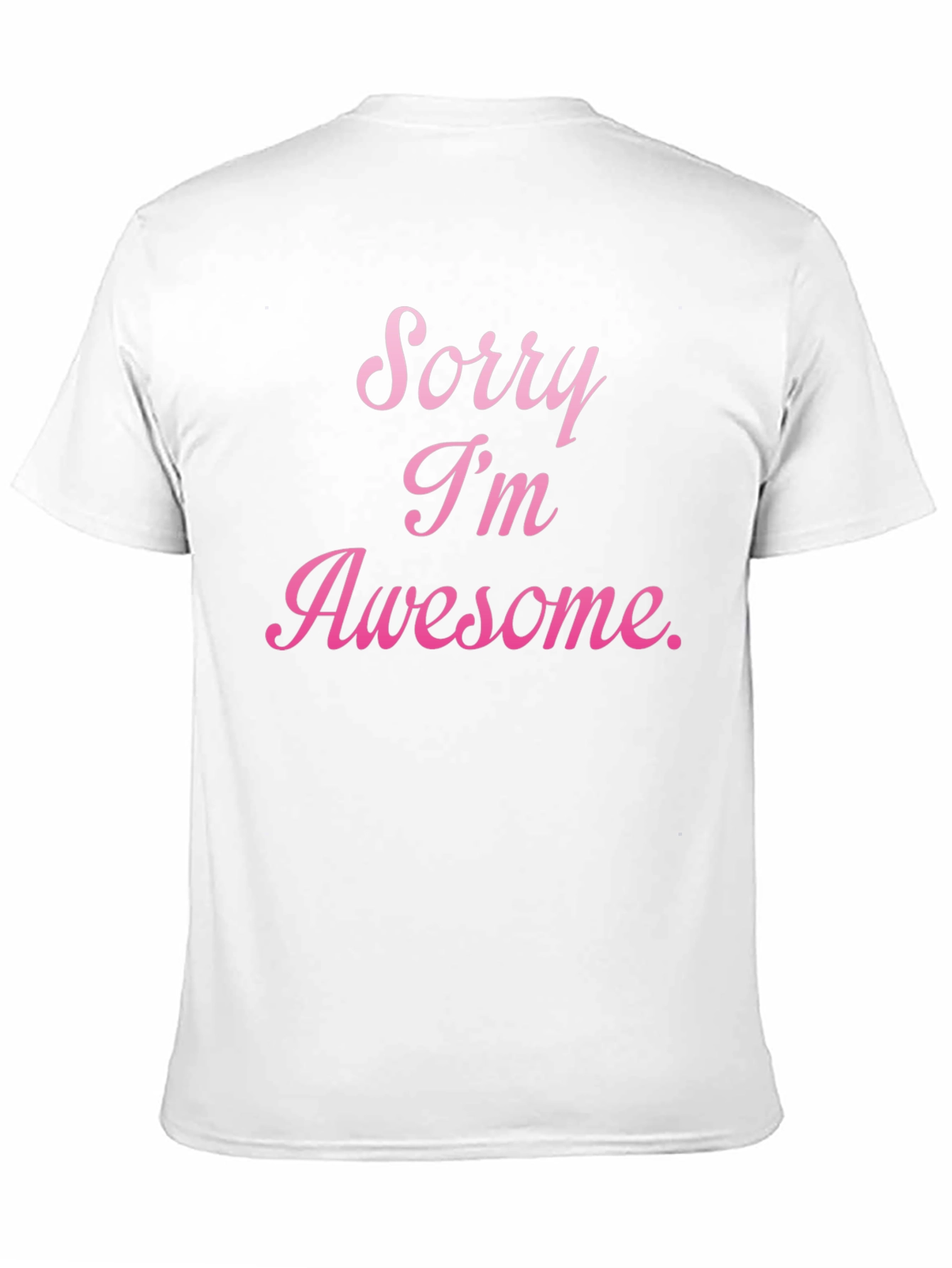 Black Sorry I'm Awesome T-Shirt view 11