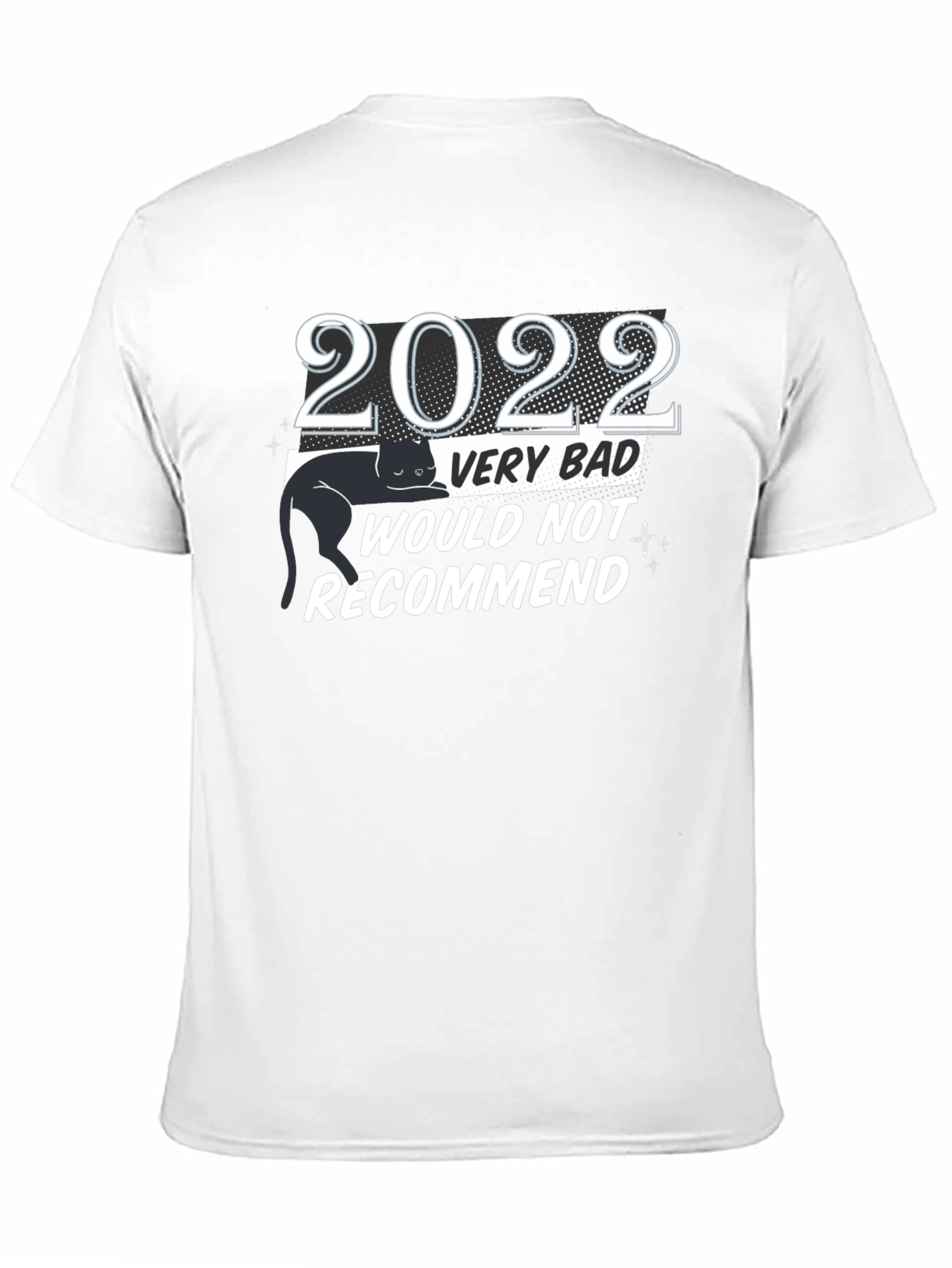 Black 2022 Very Bad Would Not Recommend Black Cat T-Shirt view 11