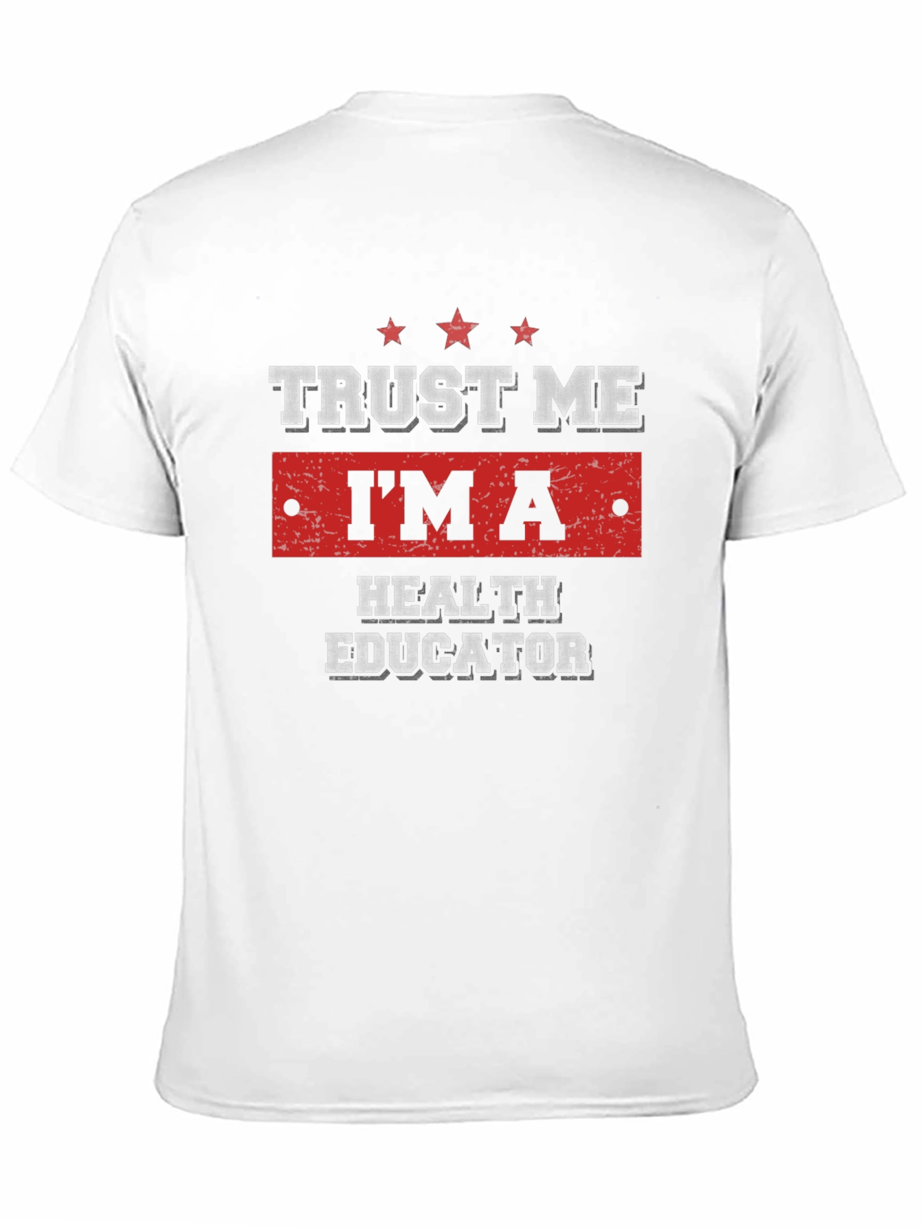 Trust Me I'm A Health Educator T-Shirt - 11
