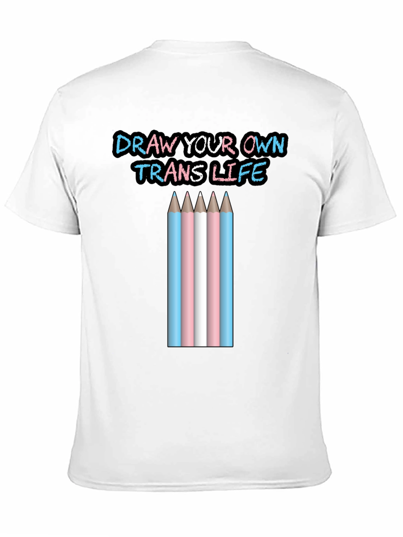 Black Draw Your Own Trans Life T-Shirt view 11