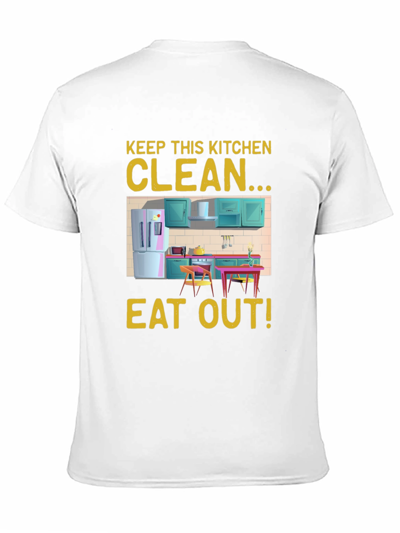 Black Keep This Kitchen Clean - Eat Out! Novelty T-Shirt view 11