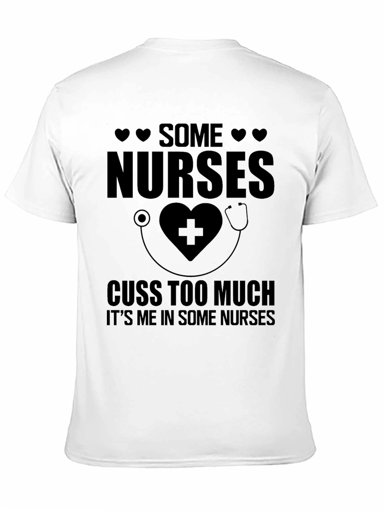 Black Some Nurses Cuss Too Much Funny T-Shirt view 11