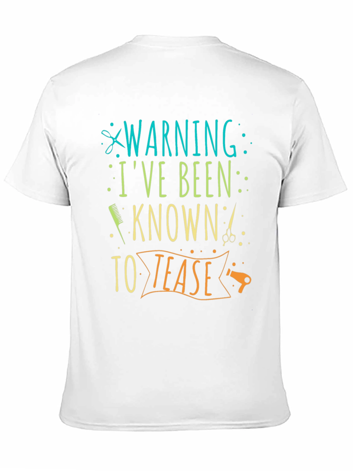 Black Warning: I've Been Known to Tease Barber T-Shirt view 11