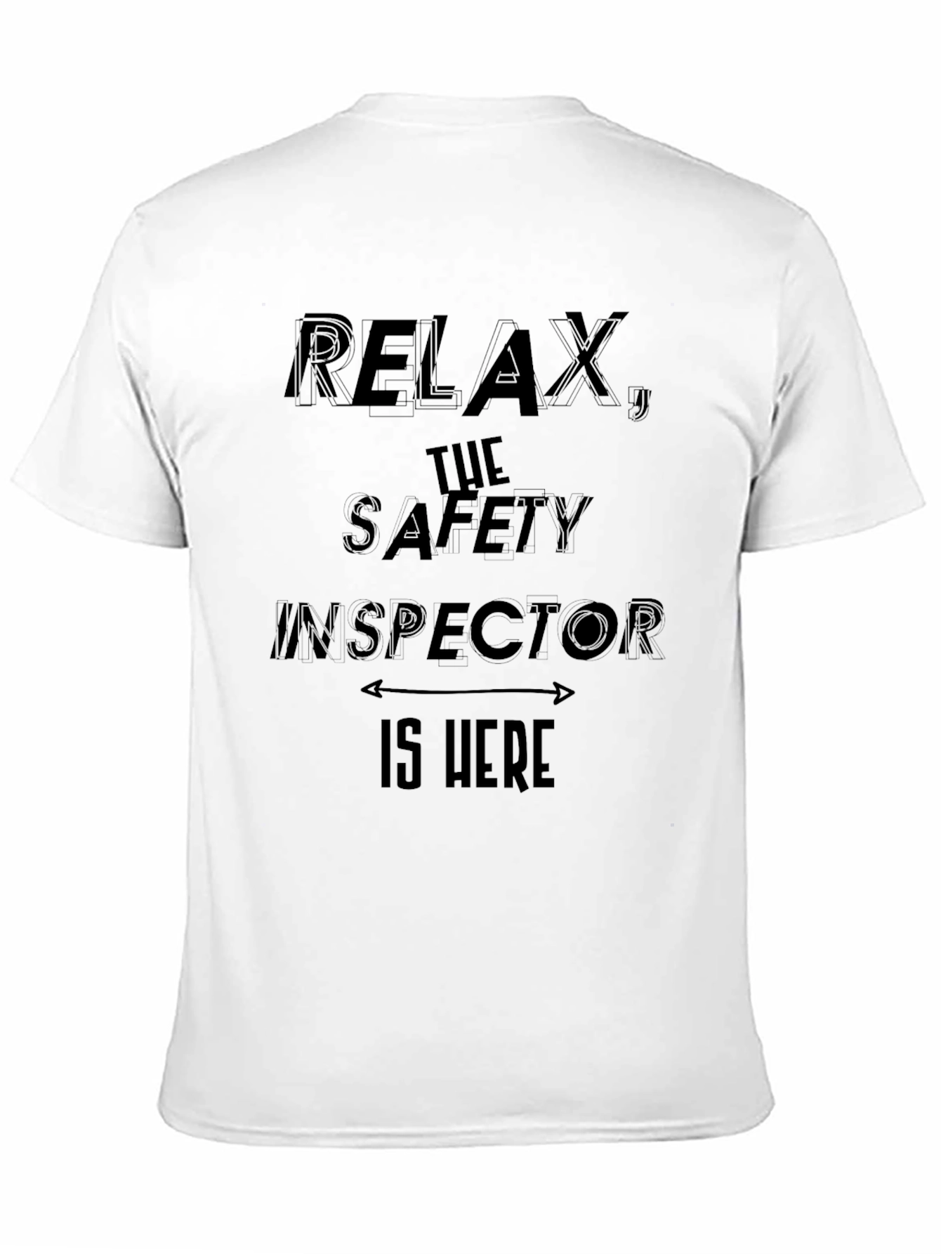 Black Relax, The Safety Inspector is Here T-Shirt view 11