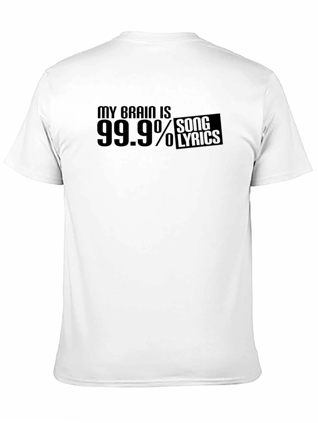 Black My Brain is 99.9% Song Lyrics Funny Black T-Shirt view 11