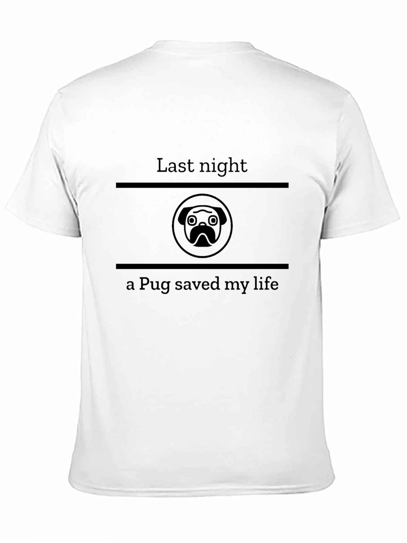 Black Pug Saved My Life T-Shirt view 11