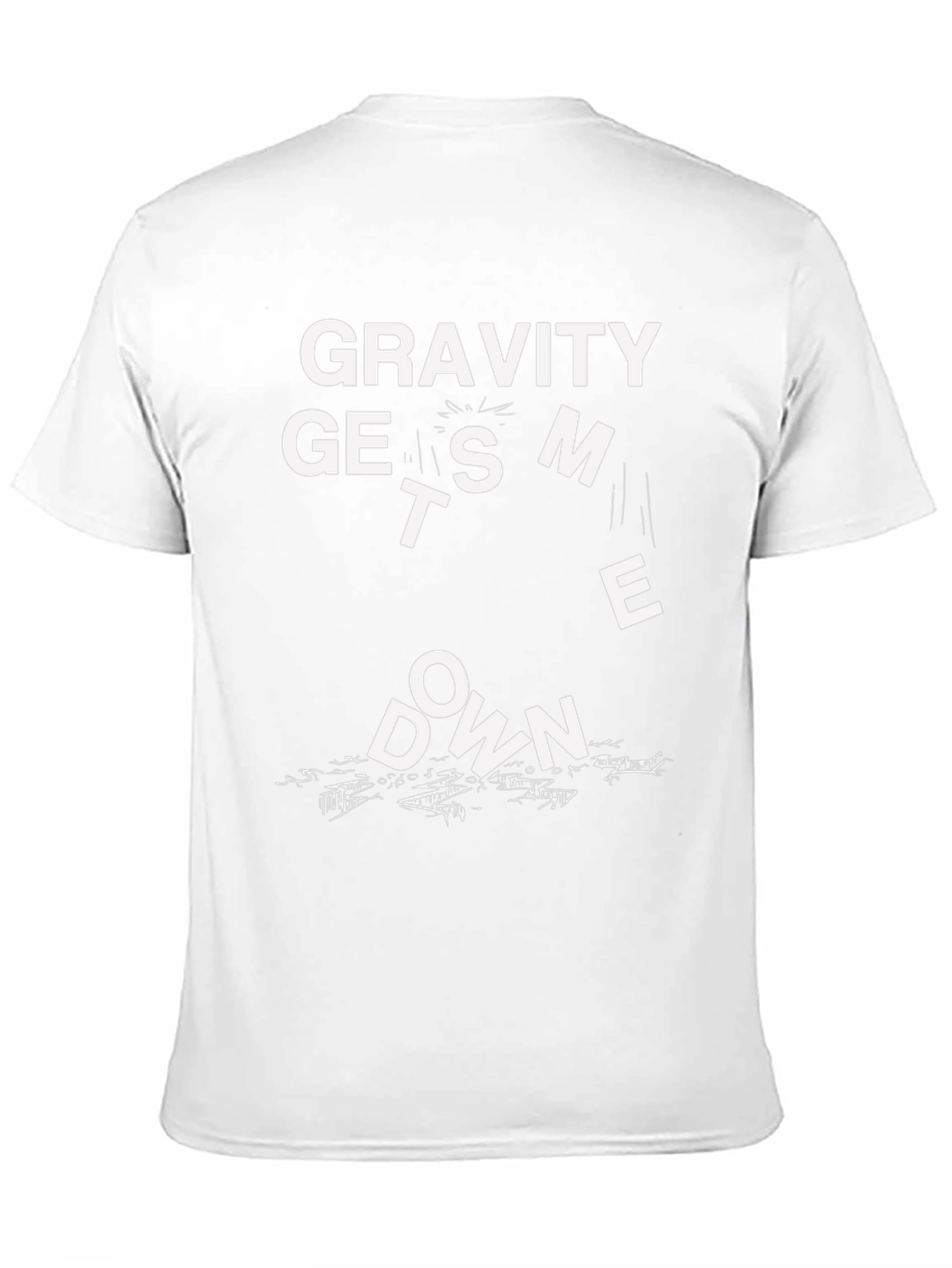 Black Gravity Gets Me Down Black T-Shirt Funny Graphic Tee view 11