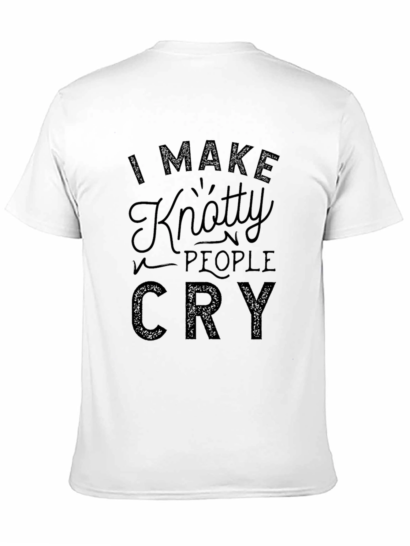 Black Knotty People Cry T-Shirt - Funny Tee view 11