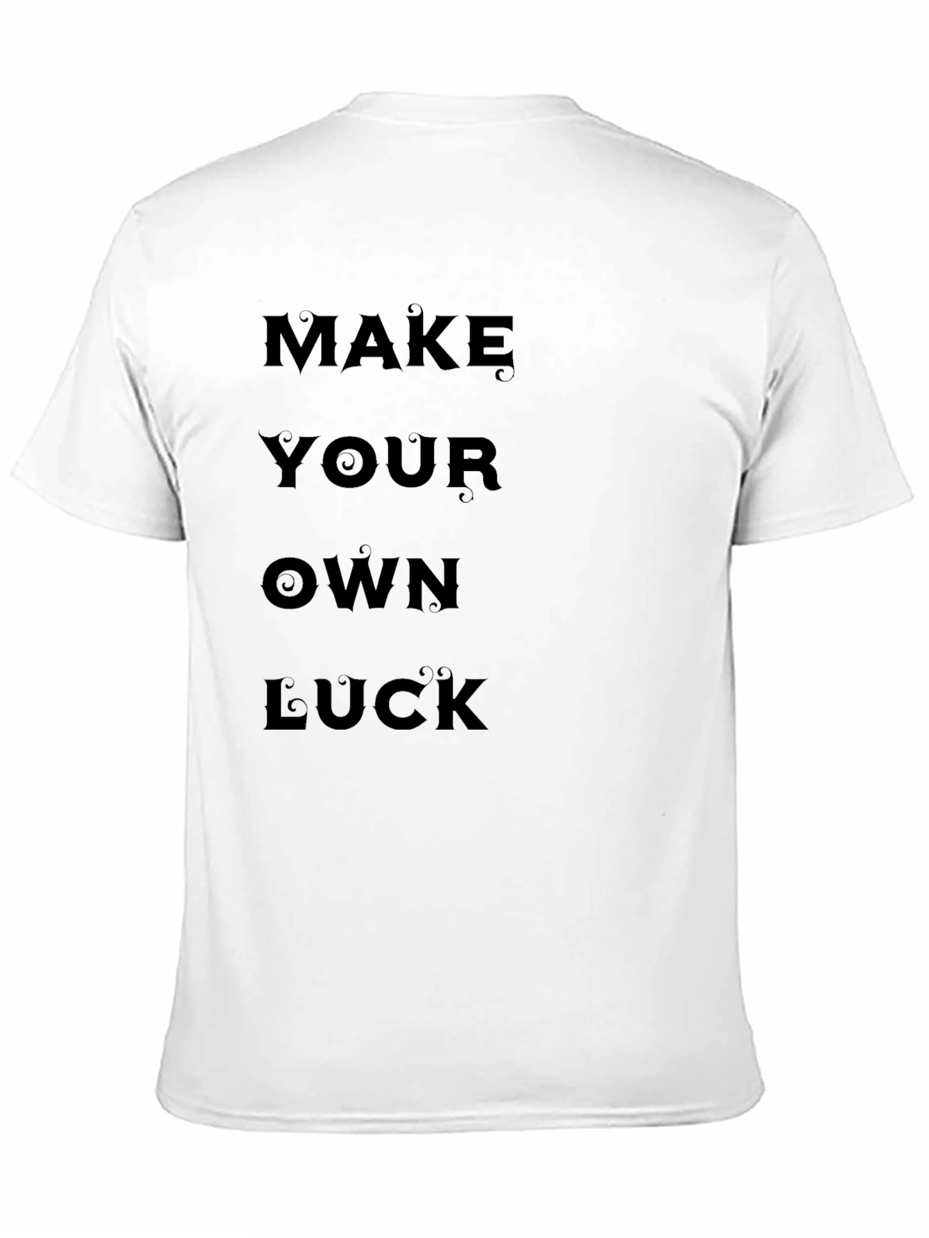 Black Make Your Own Luck Graphic T-Shirt view 11
