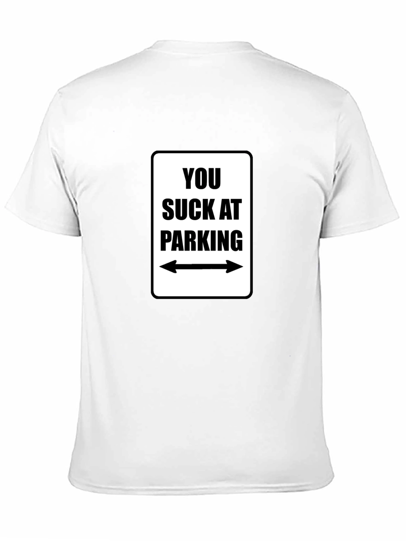 Black You Suck at Parking Graphic Tee view 11