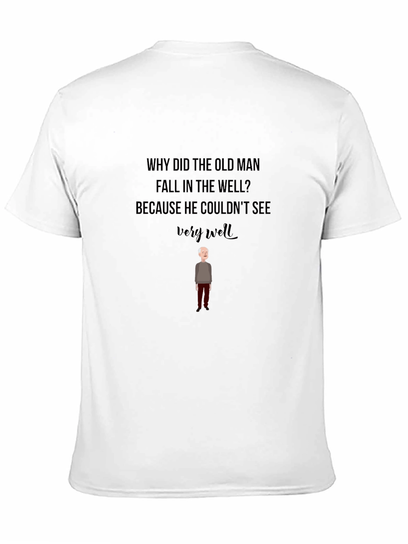 Black Old Man Well T-Shirt - Funny Graphic Tee view 11