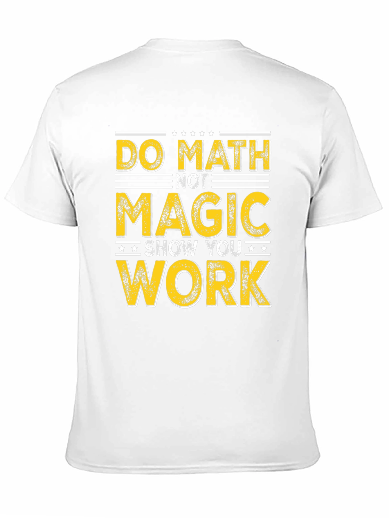 Black Do Math Not Magic T-Shirt - Show Your Work view 11