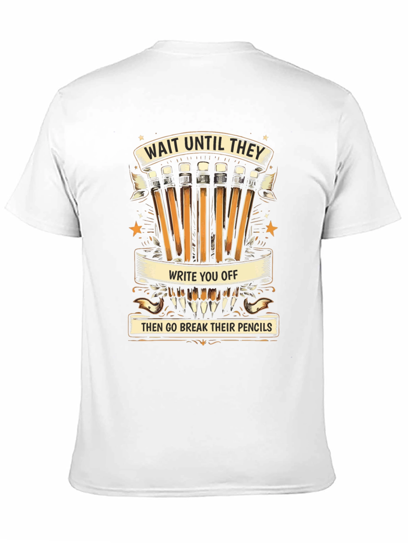 Black Wait Until They Write You Off T-Shirt view 11