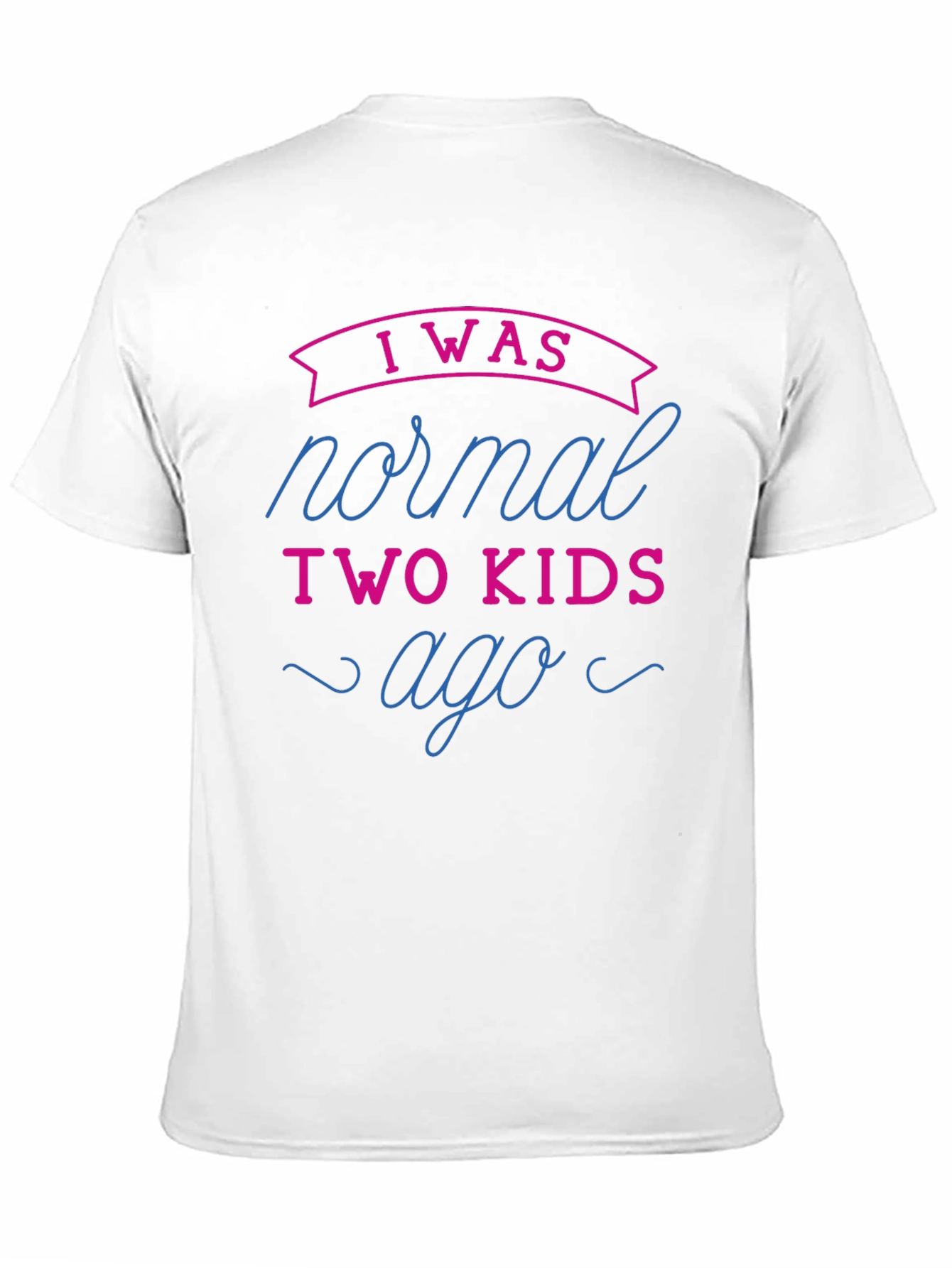 Black I Was Normal Two Kids Ago Graphic T-Shirt view 11