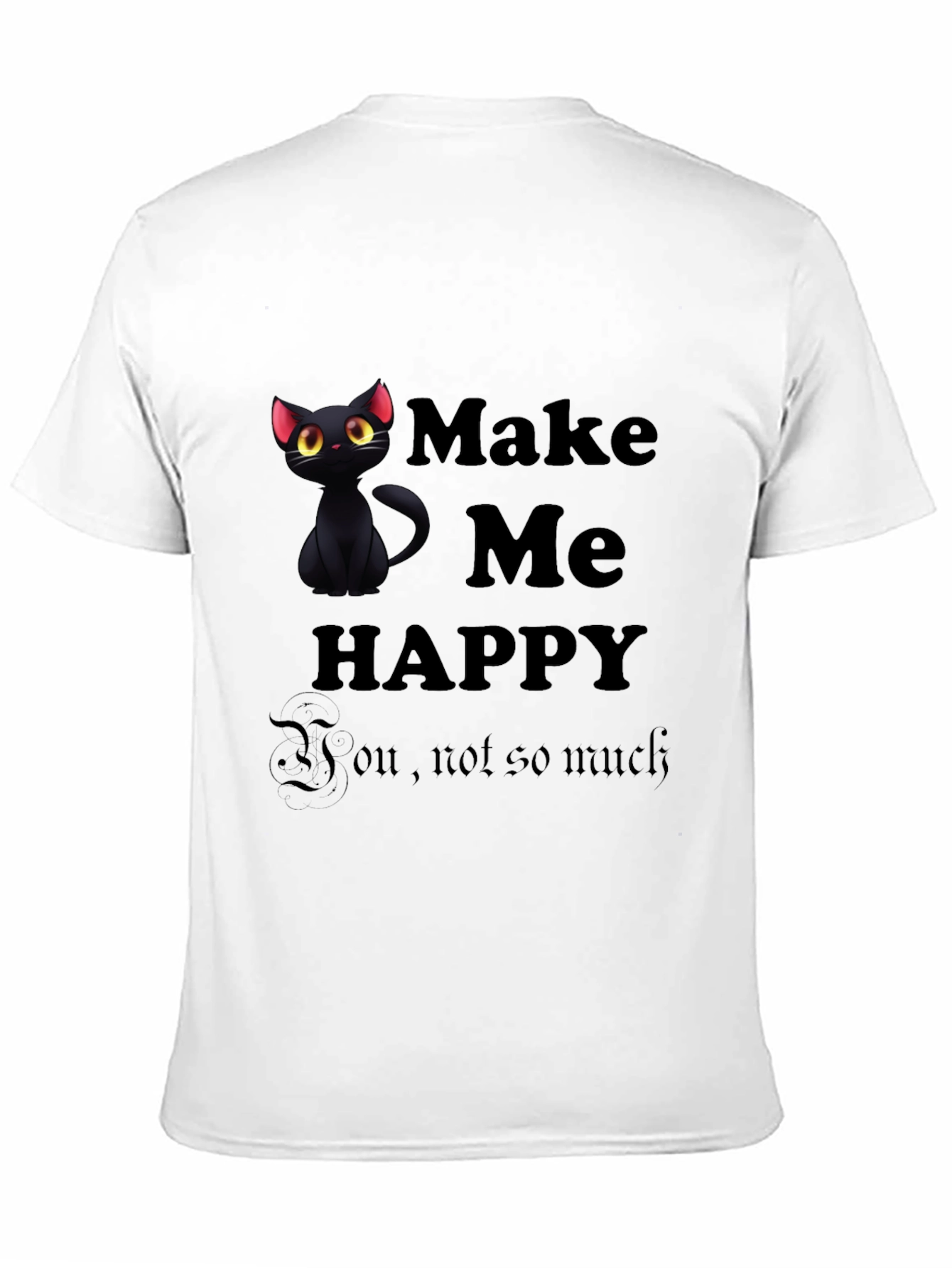 Black Make Me Happy Black Cat T-Shirt view 11