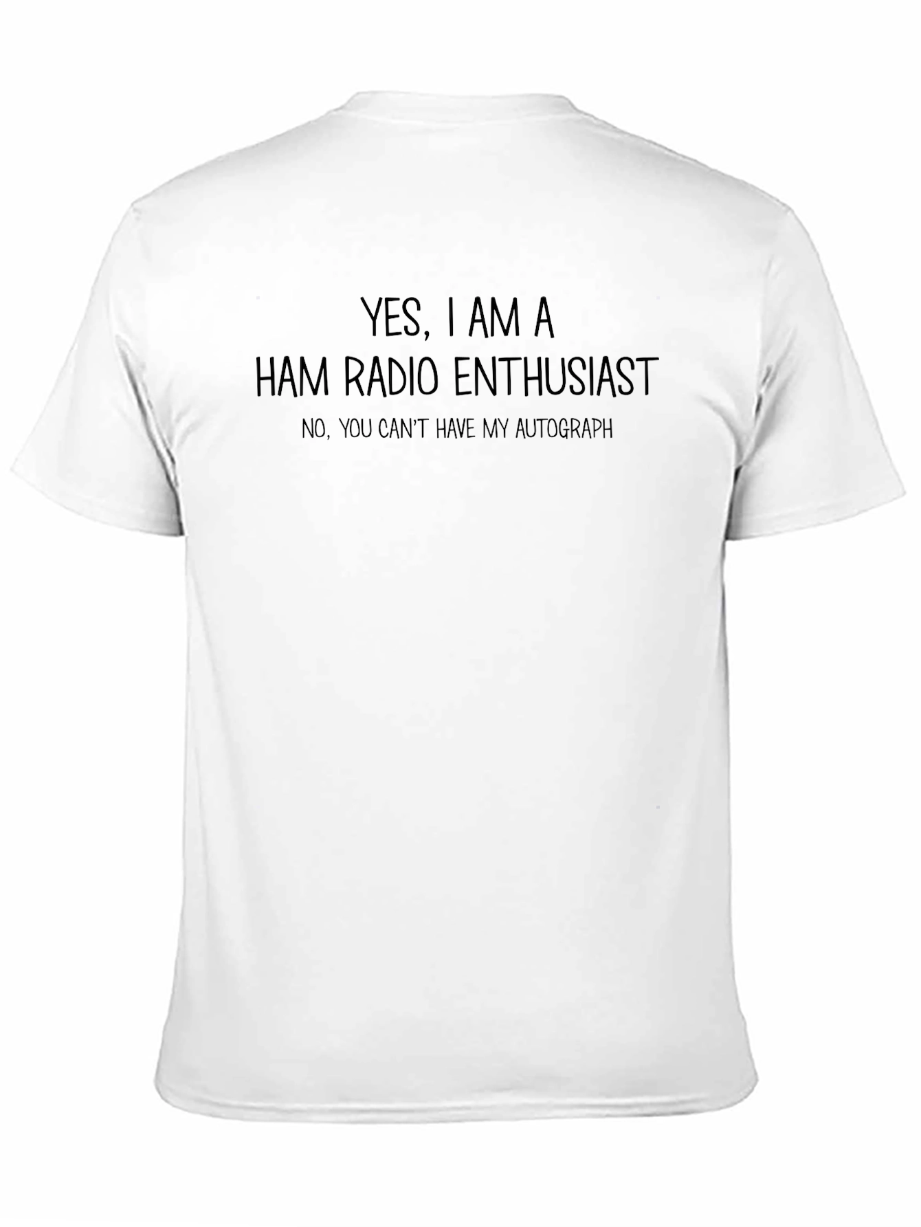 Black Ham Radio Enthusiast T-Shirt - Autograph Not Included view 11