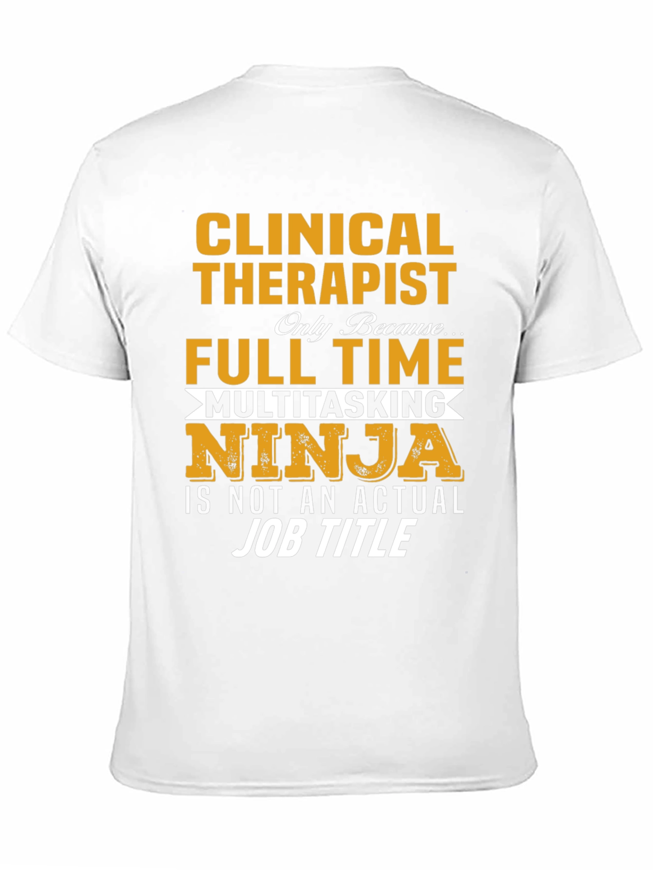 Black Clinical Therapist Full Time Ninja T-Shirt view 11