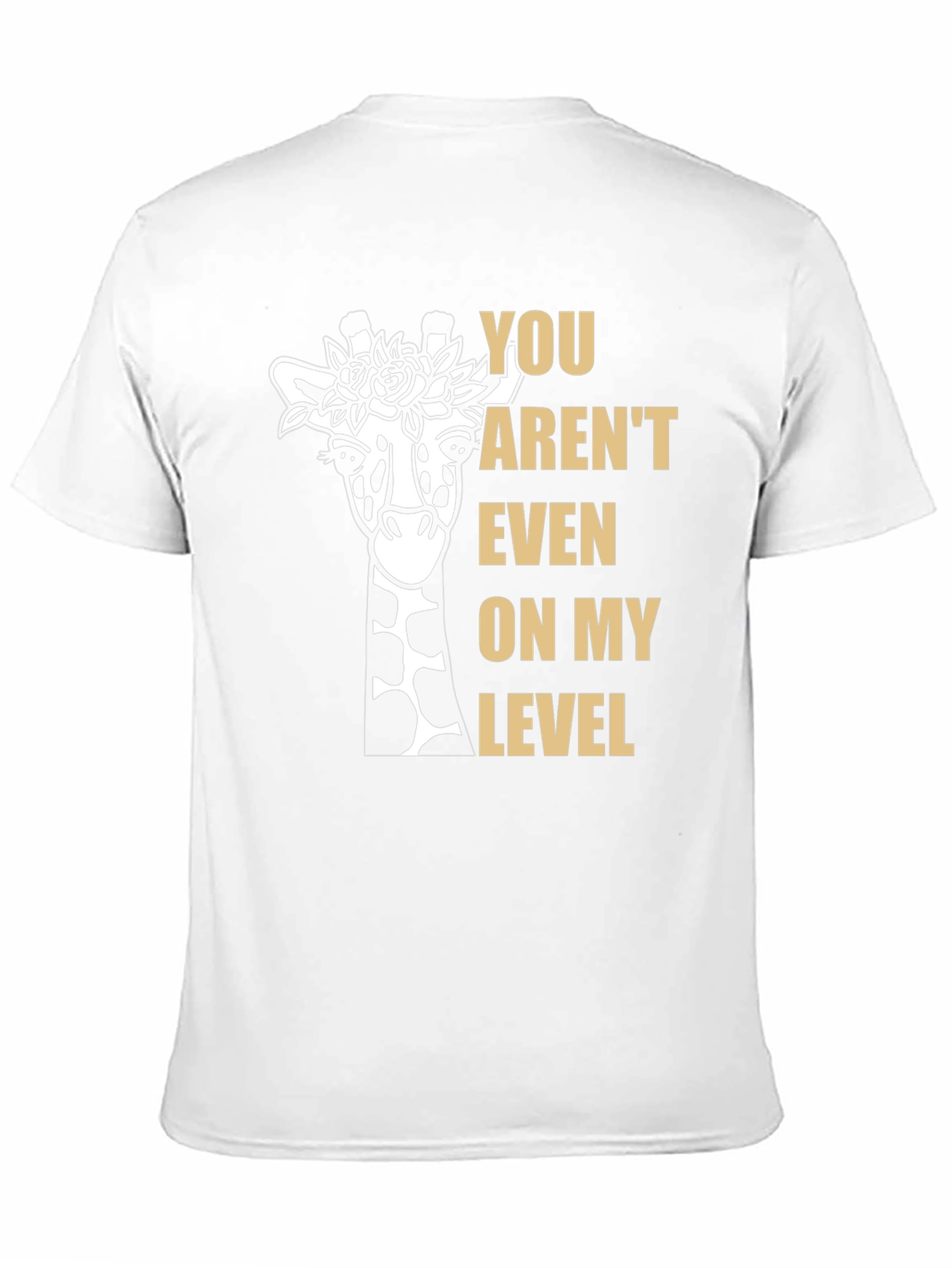 Black Giraffe T-Shirt: You Aren't Even on My Level Funny Graphic Tee view 11