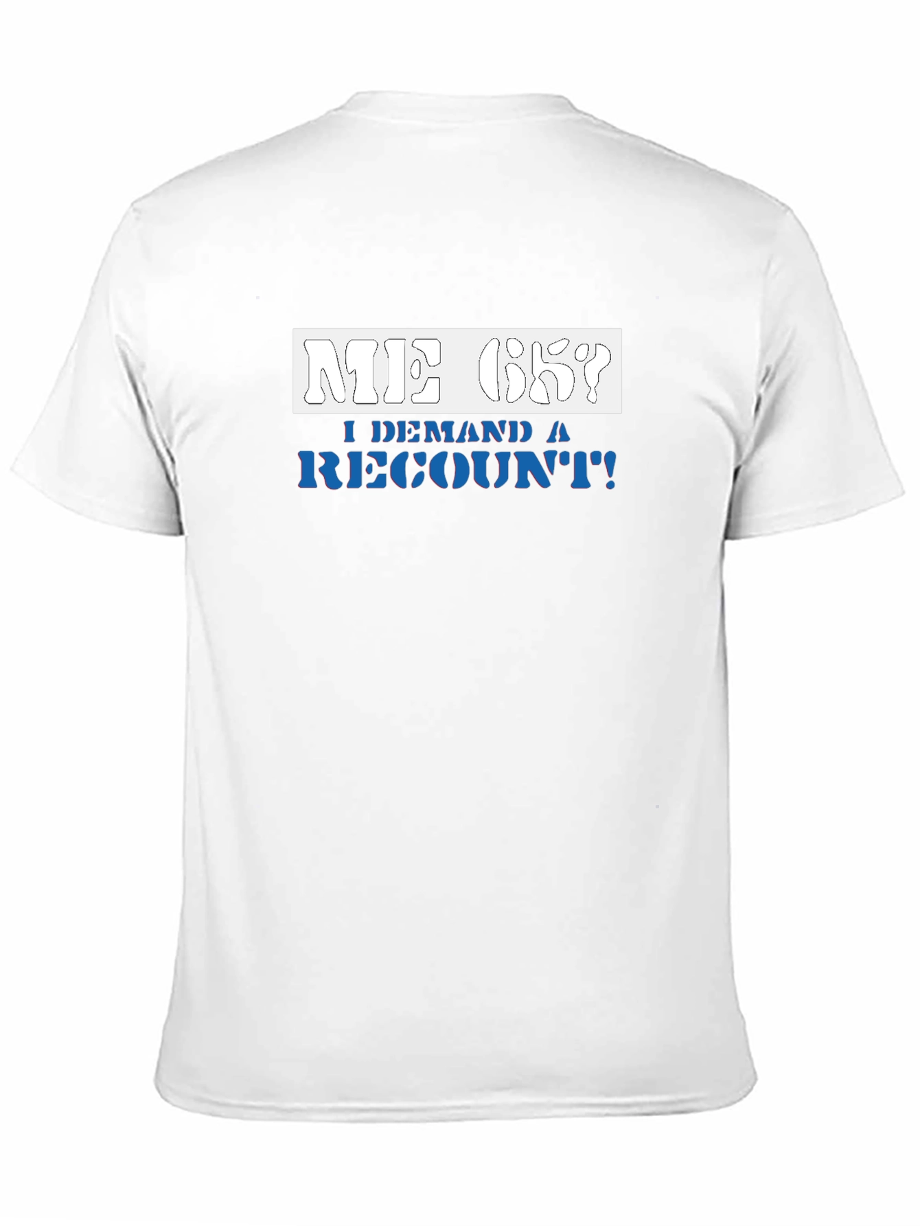 Black Me Ok I Demand a Recount T-Shirt view 11