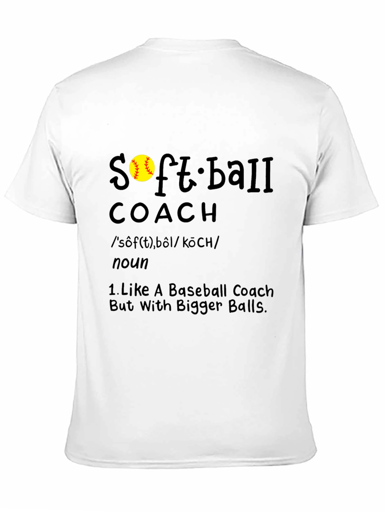 Black Softball Coach T-Shirt - Bigger Balls Humor Tee view 11