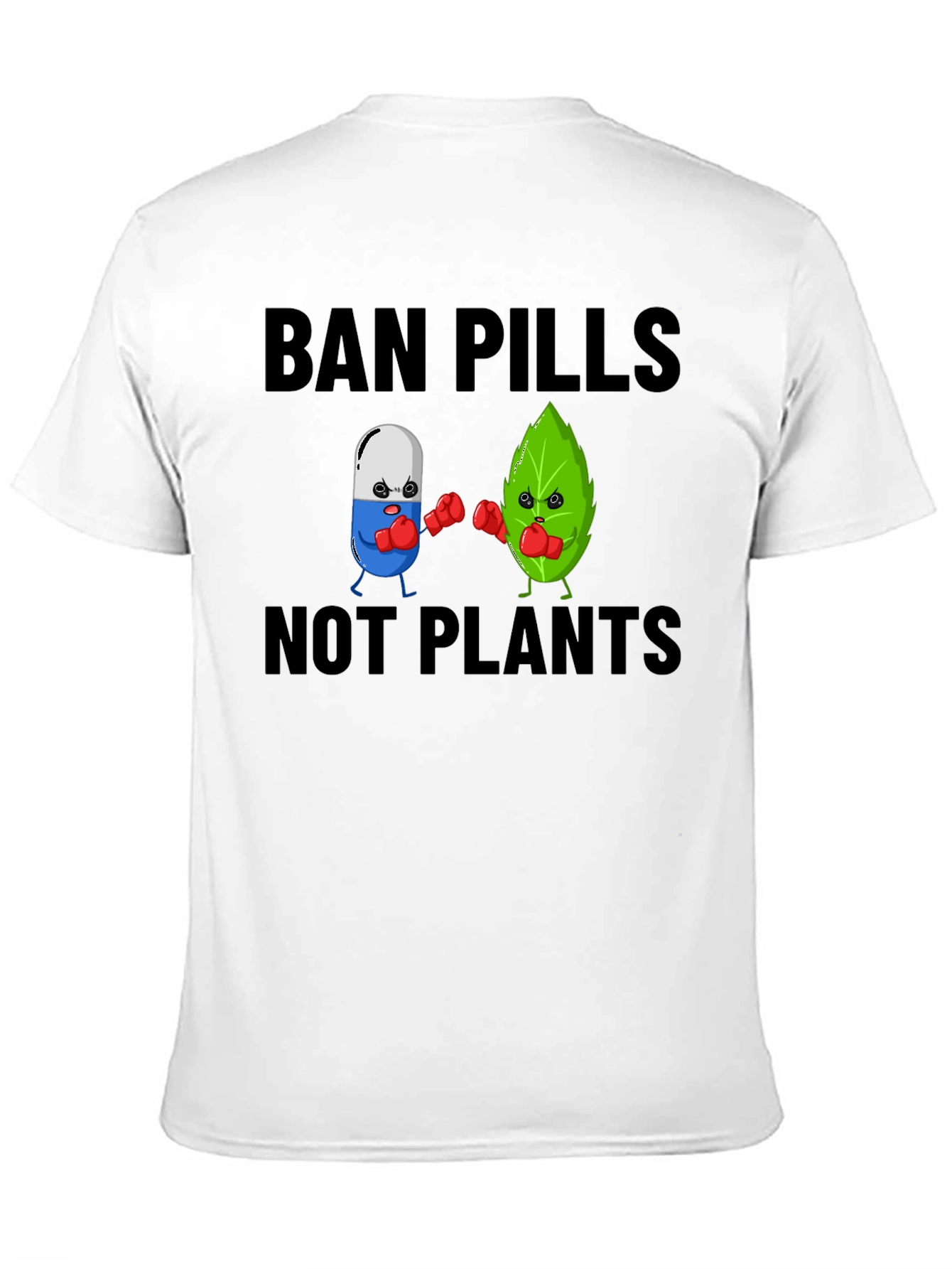 Black Ban Pills Not Plants Graphic T-Shirt view 11