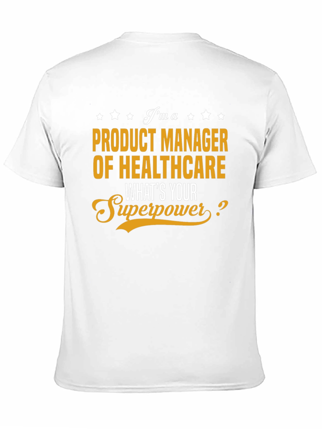 Healthcare Product Manager Superpower T-Shirt - 11