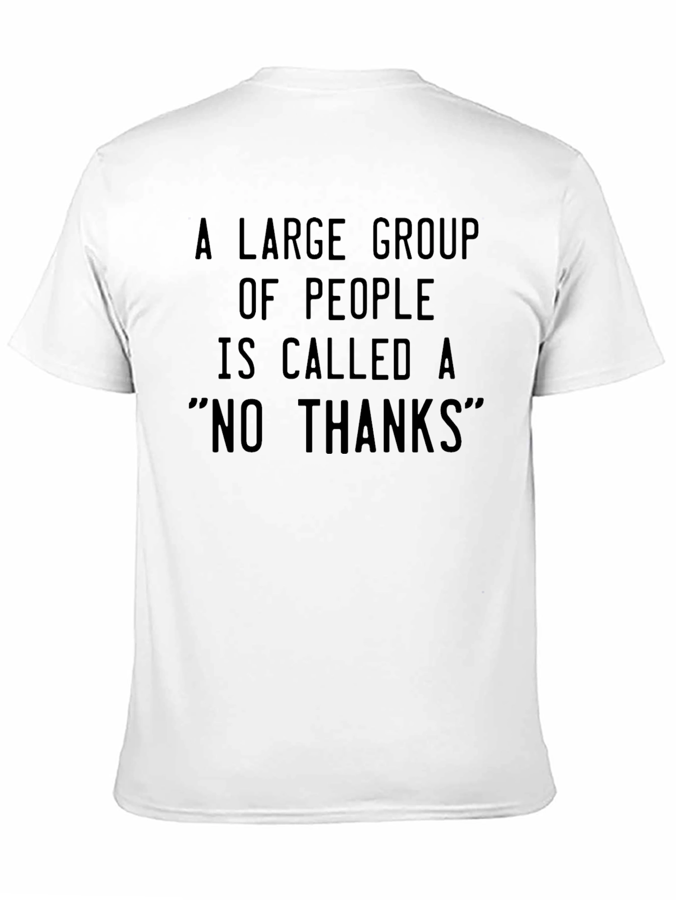 Black A Large Group of People 'No Thanks' Black T-Shirt view 11