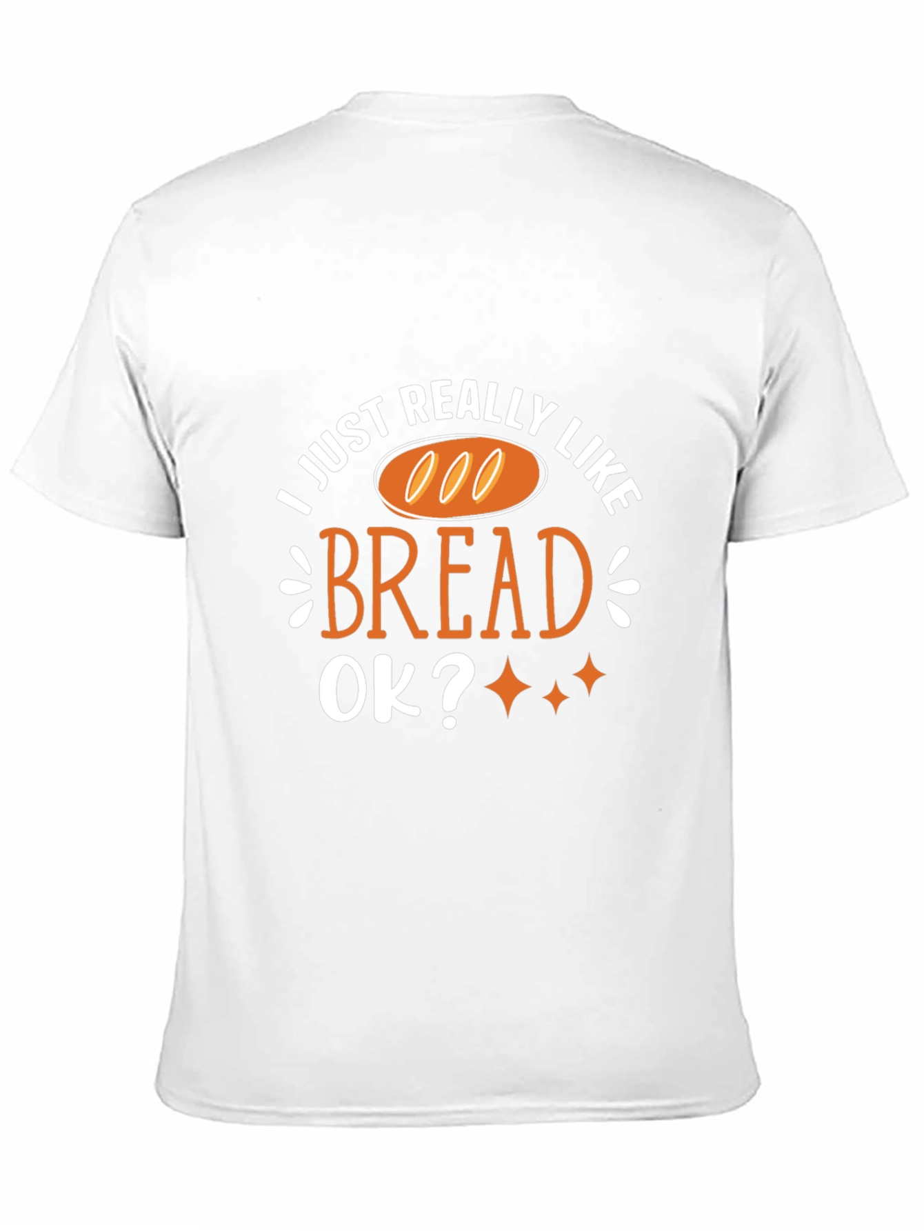 Black I Just Really Like Bread T-Shirt Funny Foodie Tee view 11