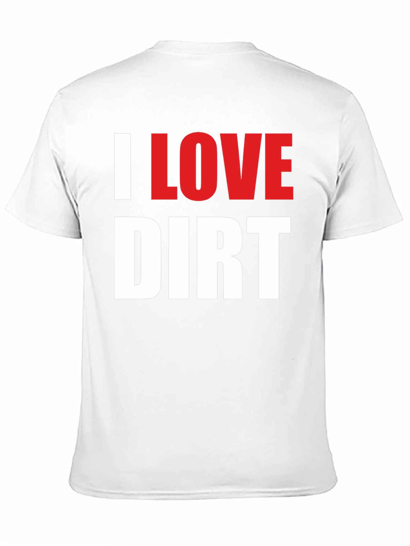 Black I Love Dirt T-Shirt Funny Mud Racing Tee view 11
