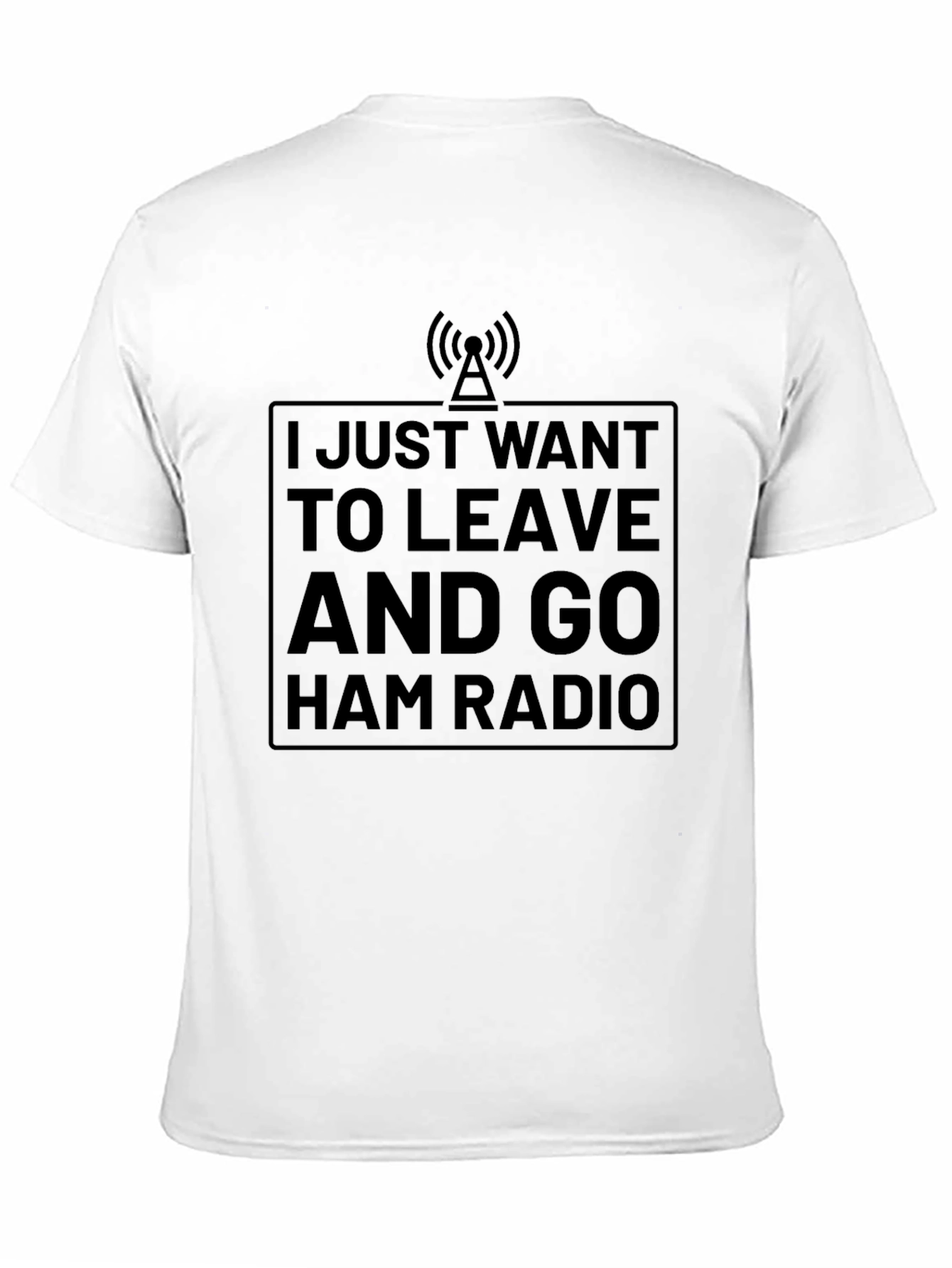 Black Ham Radio T-Shirt - I Just Want To Leave view 11
