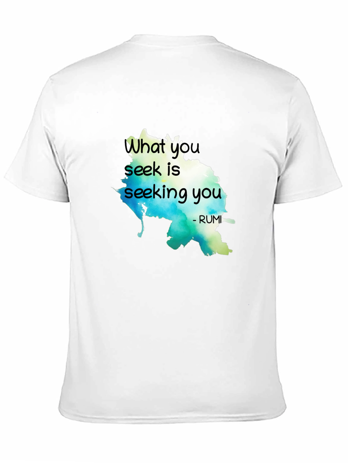 Black Inspirational Rumi Quote T-Shirt - What You Seek view 11