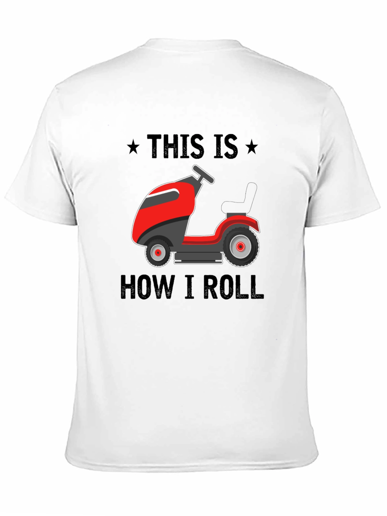 Black This Is How I Roll Lawn Mower T-Shirt view 11