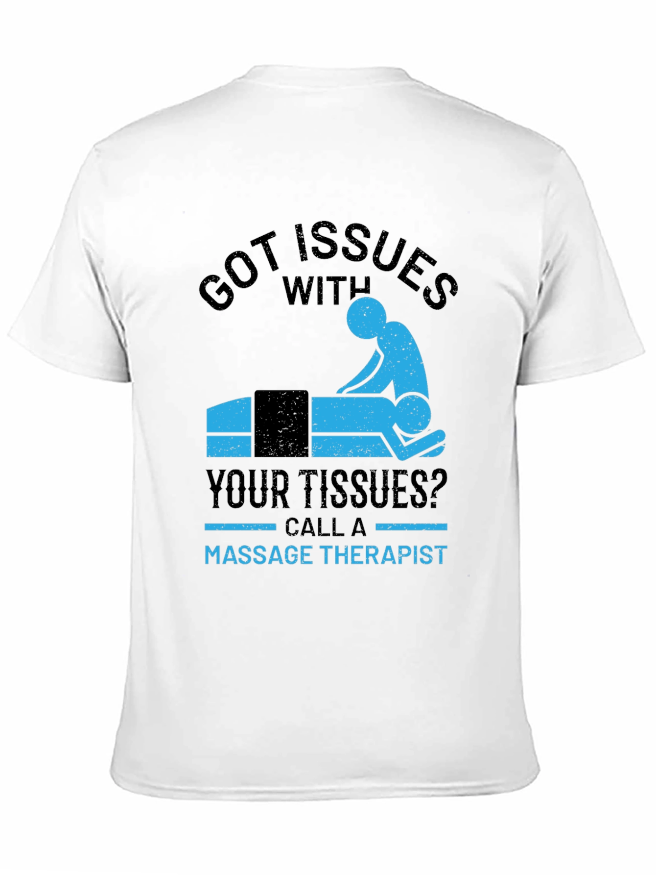 Black Got Issues? Massage Therapist Graphic T-Shirt view 11