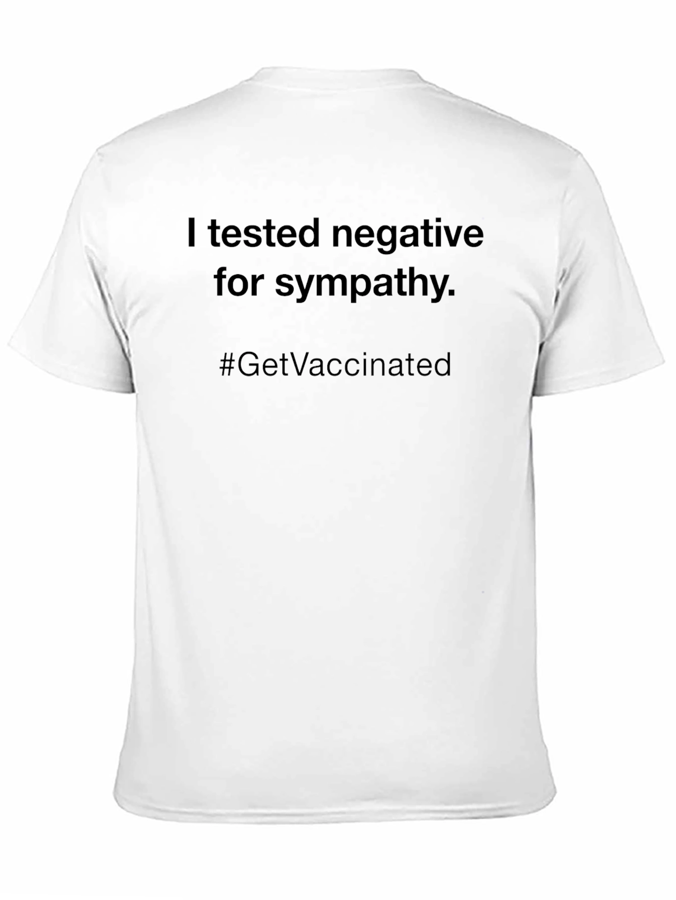 Black I Tested Negative For Sympathy T-Shirt view 11