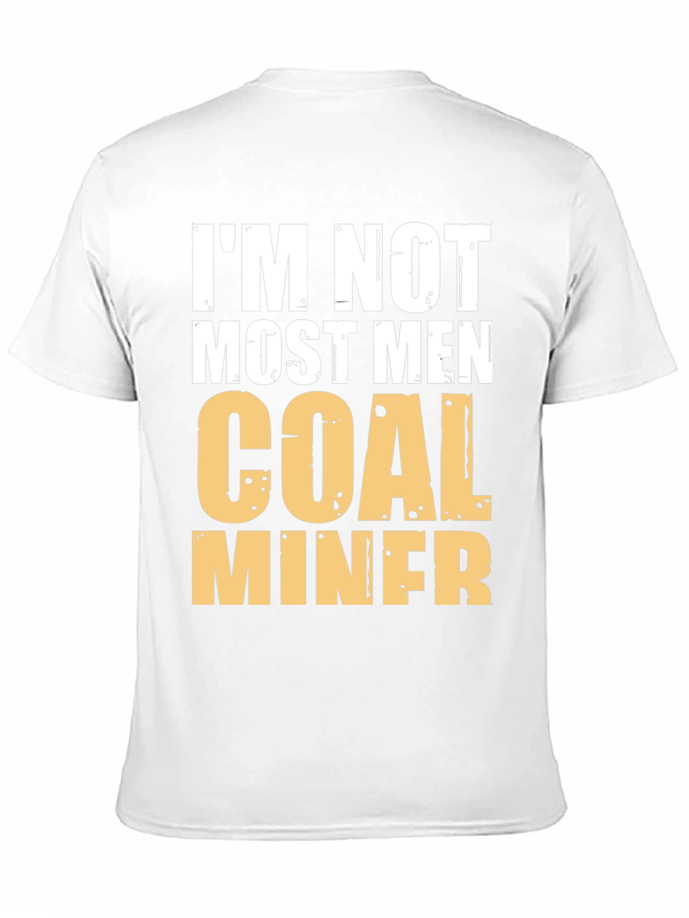 Black I'm Not Most Men Coal Miner Graphic Tee view 11