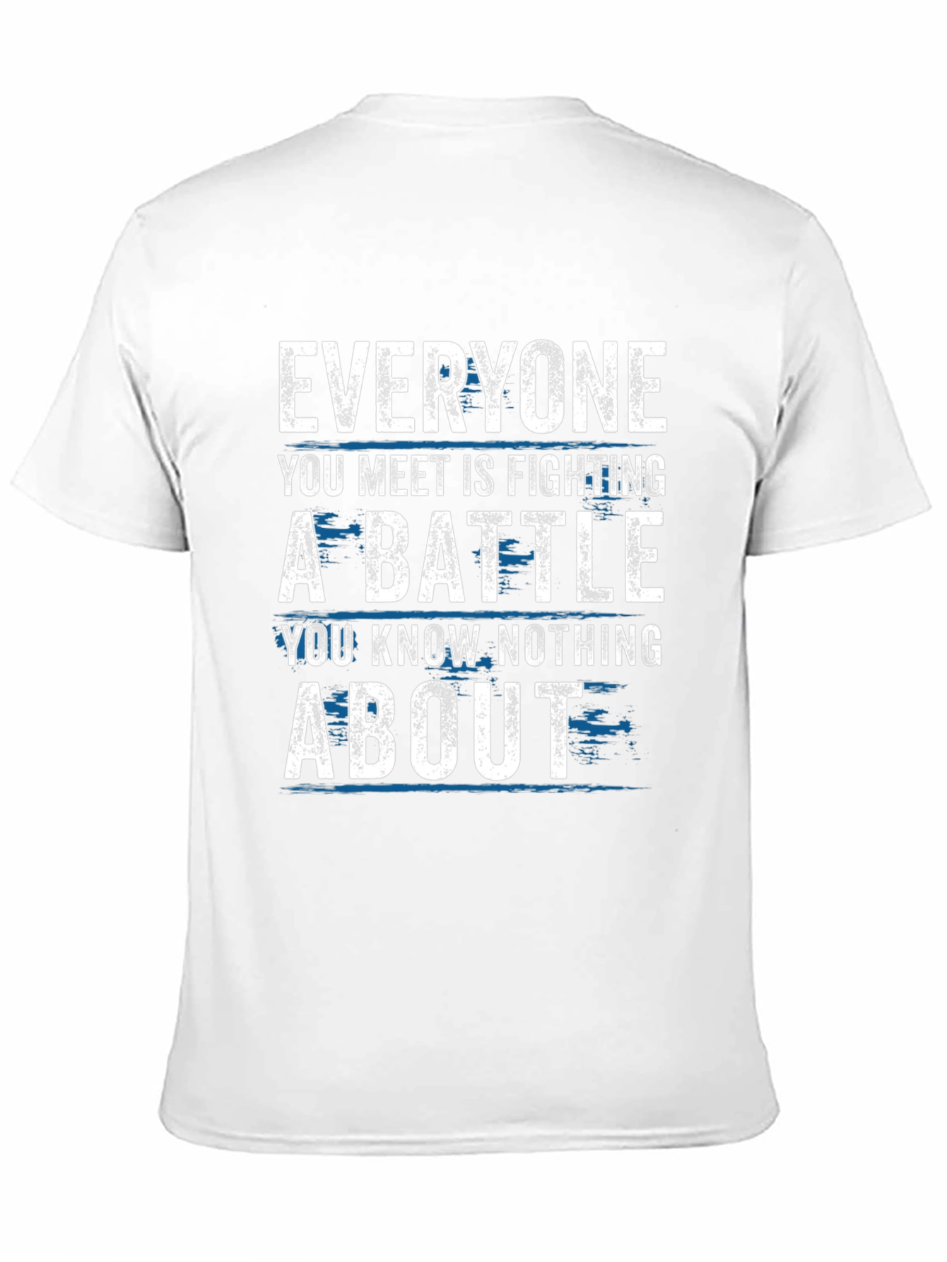 Black Everyone Fights Battles T-Shirt - Inspirational Tee view 11