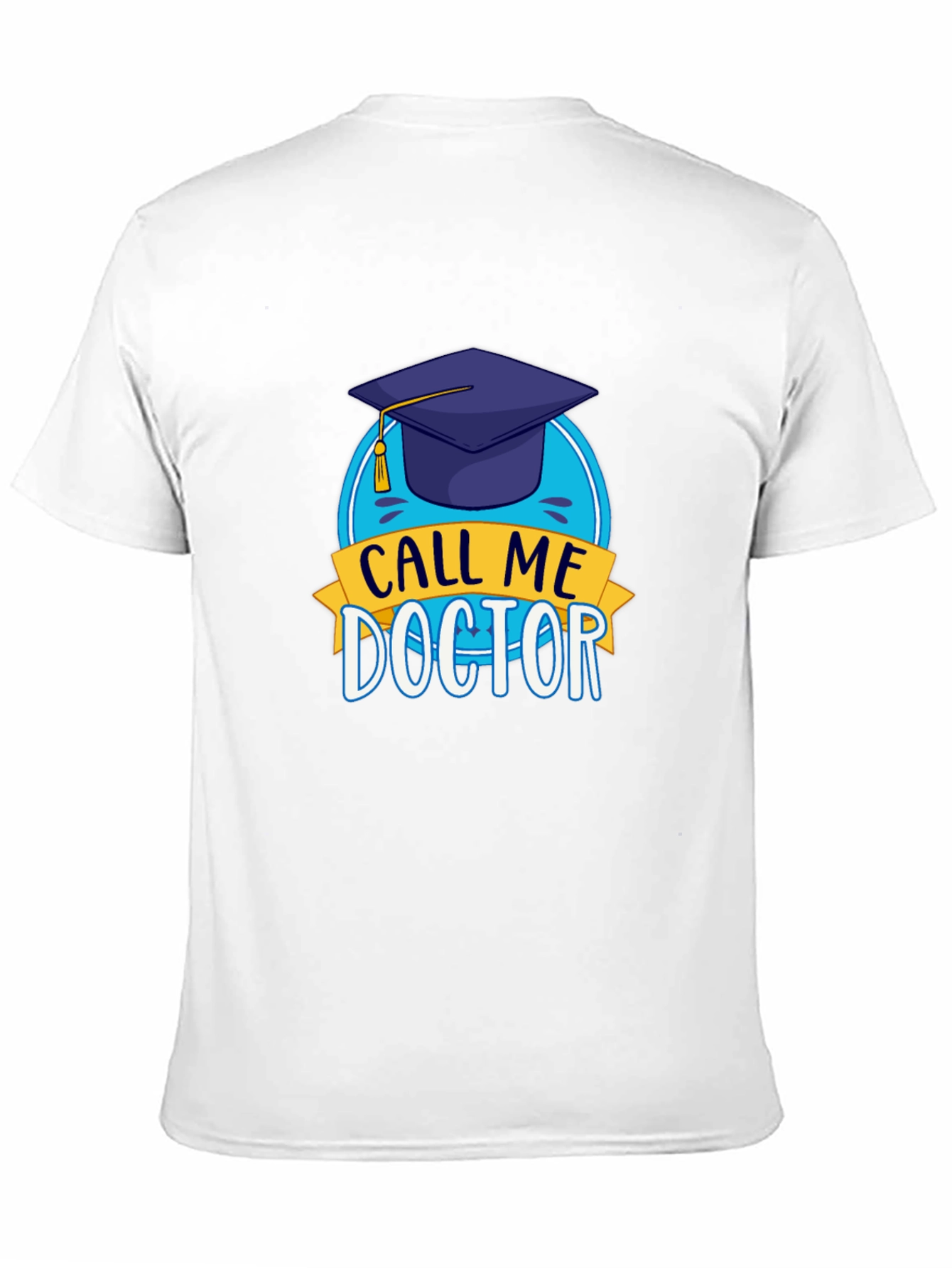 Black Call Me Doctor Graduation T-Shirt - New Grad Tee view 11
