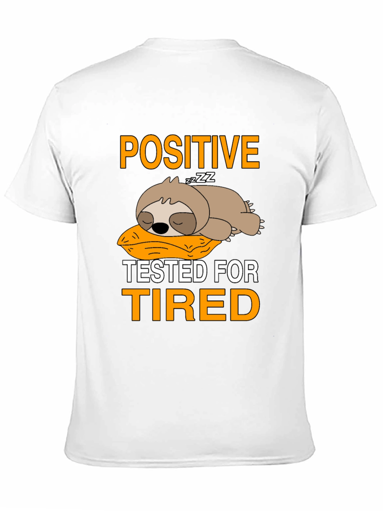 Black Positive Tested for Tired Sloth T-Shirt view 11